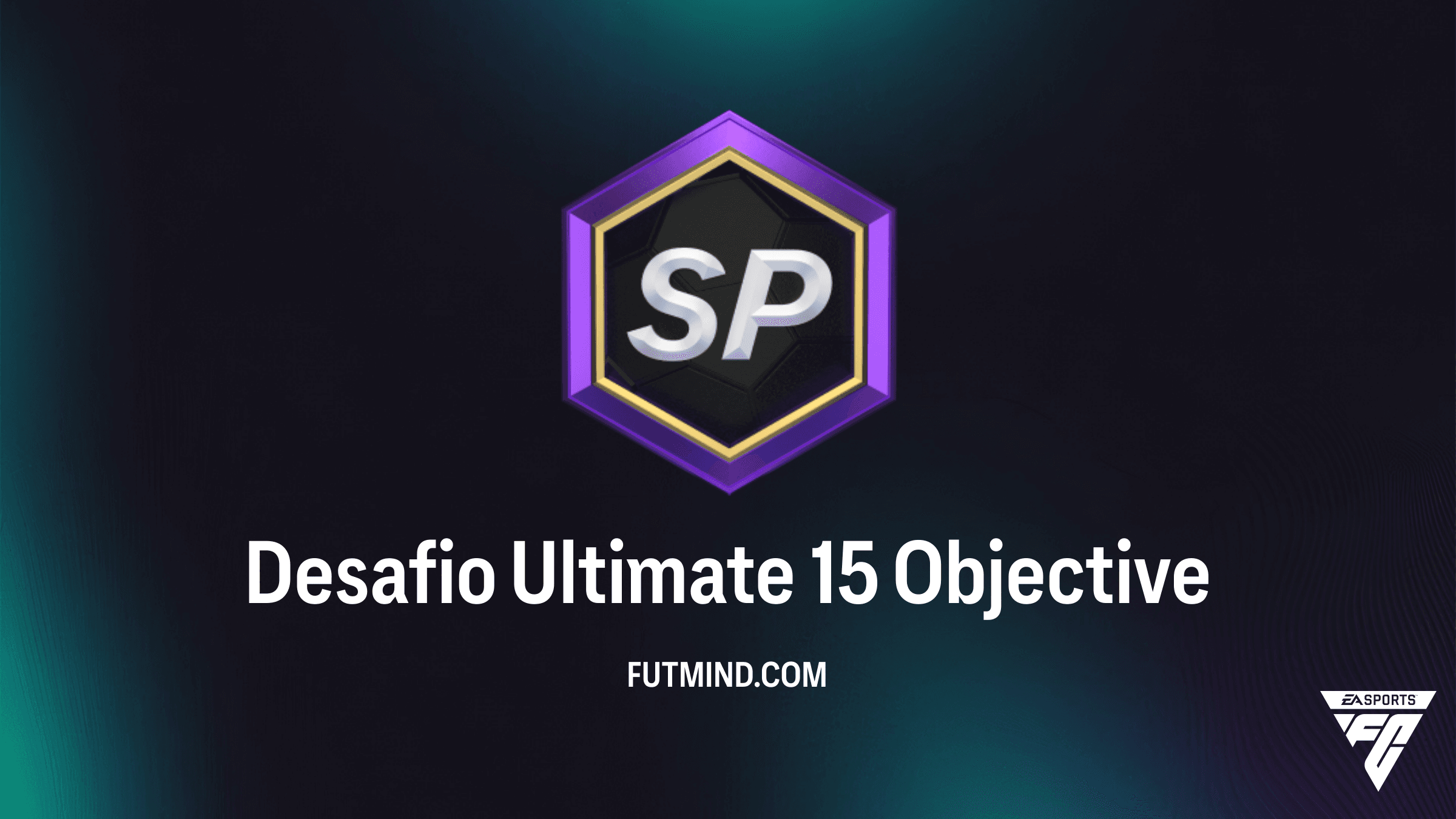Como completar o Desafio Ultimate 15 no FC 26: Guia de Objetivos e Recompensas