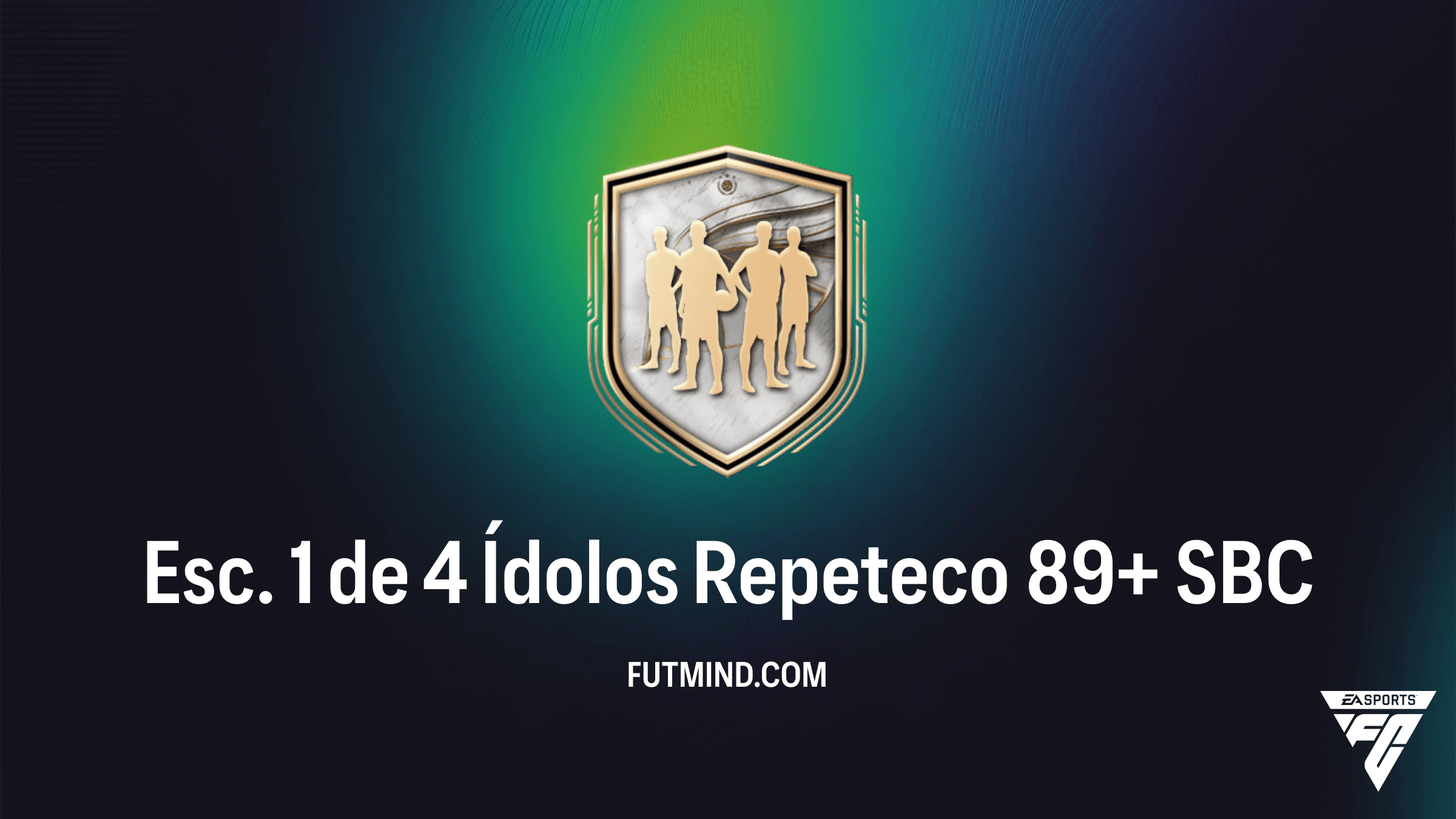 Como Completar o SBC Esc. 1 de 4 Ídolos Repeteco 89+ no FC 26