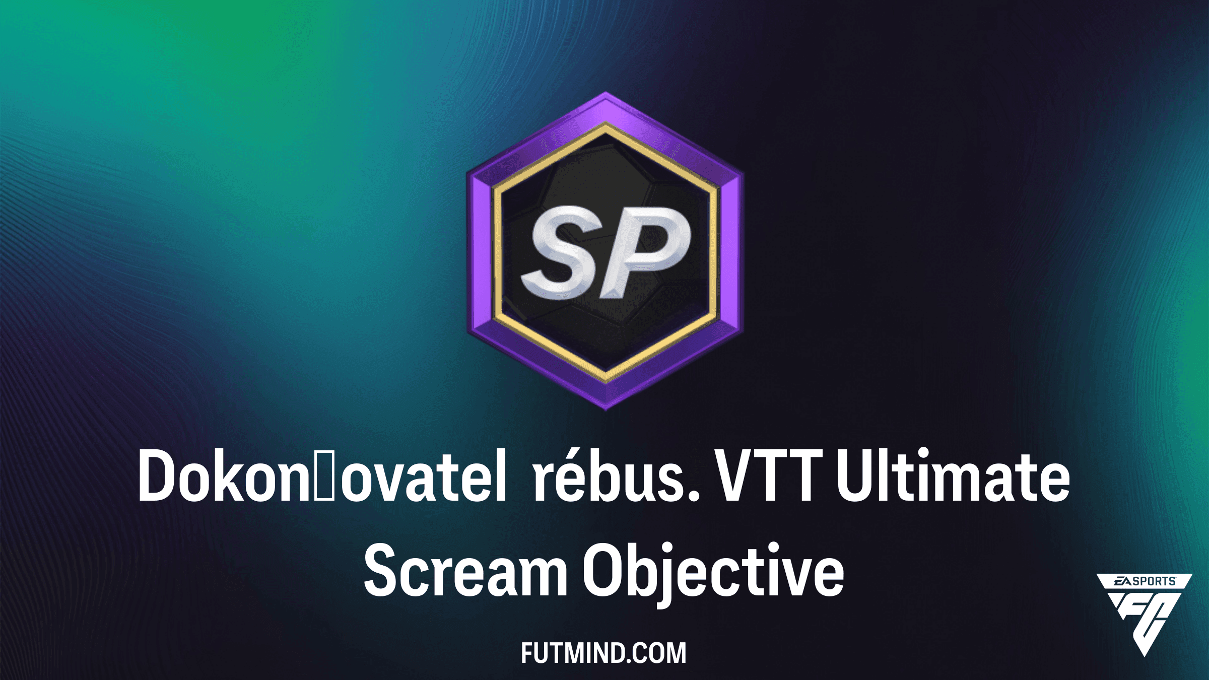 Dokončovatel rébus. VTT Ultimate Scream - Úkoly v FC 27