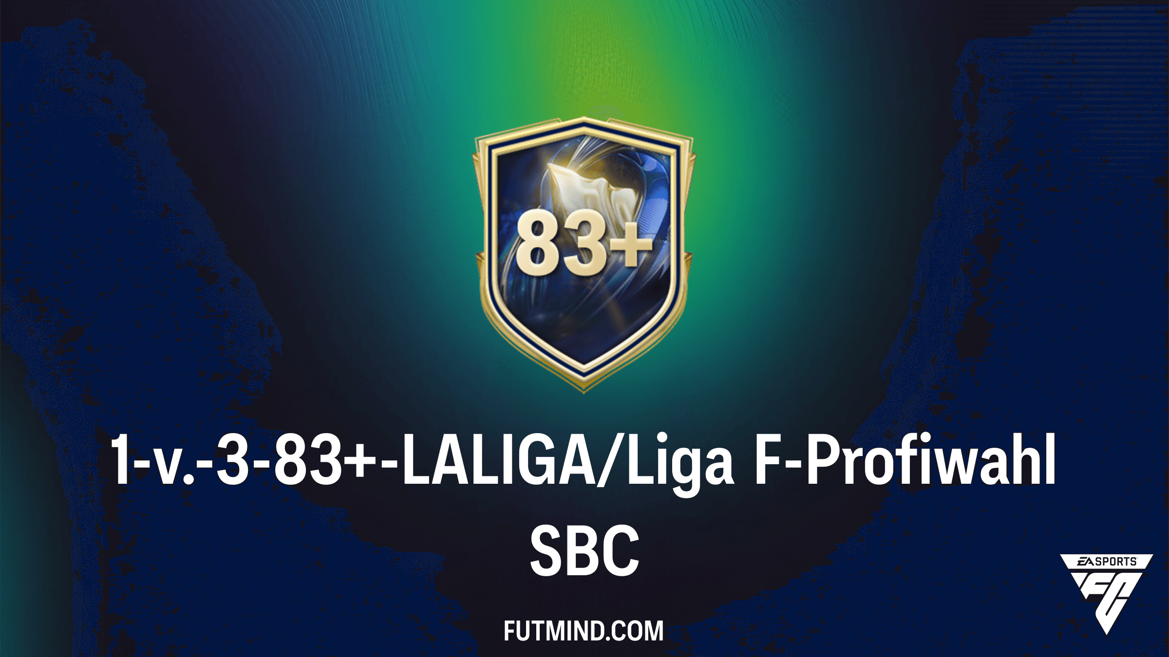 1-v.-3-83+-LALIGA/Liga F-Profiwahl SBC: Die beste Methode für Top-Spieler in FC 26