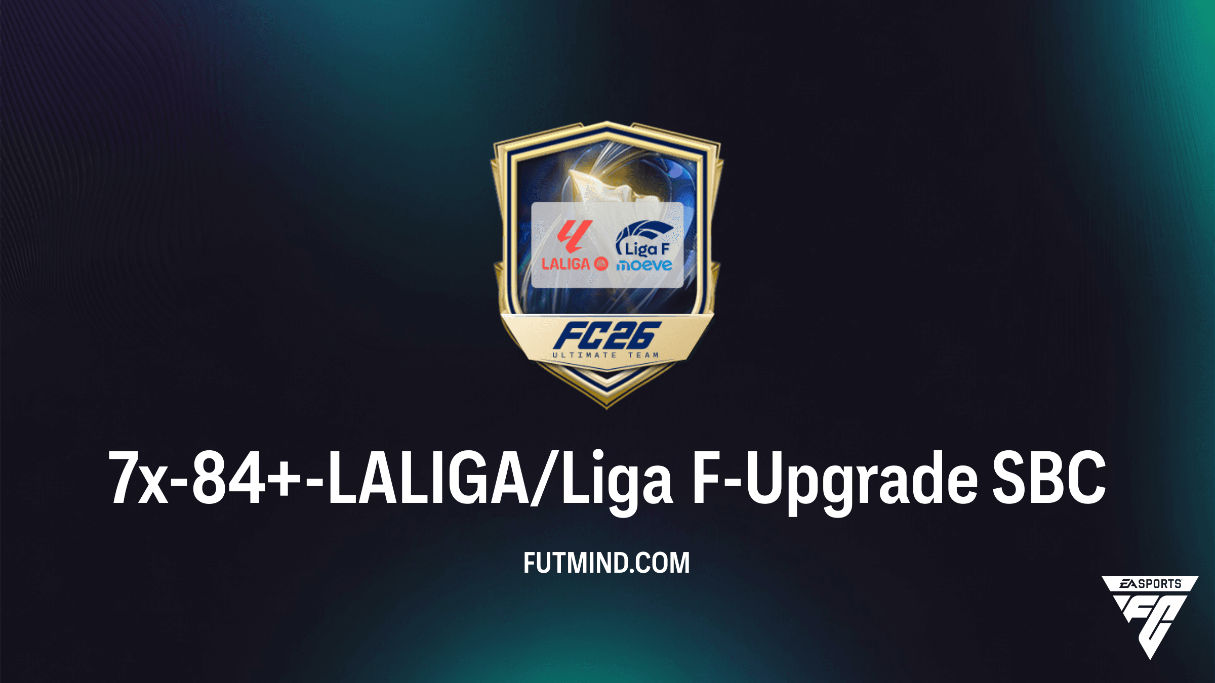 7x-84+-LALIGA/Liga F-Upgrade: Lohnt sich die neue SBC in FC 26?