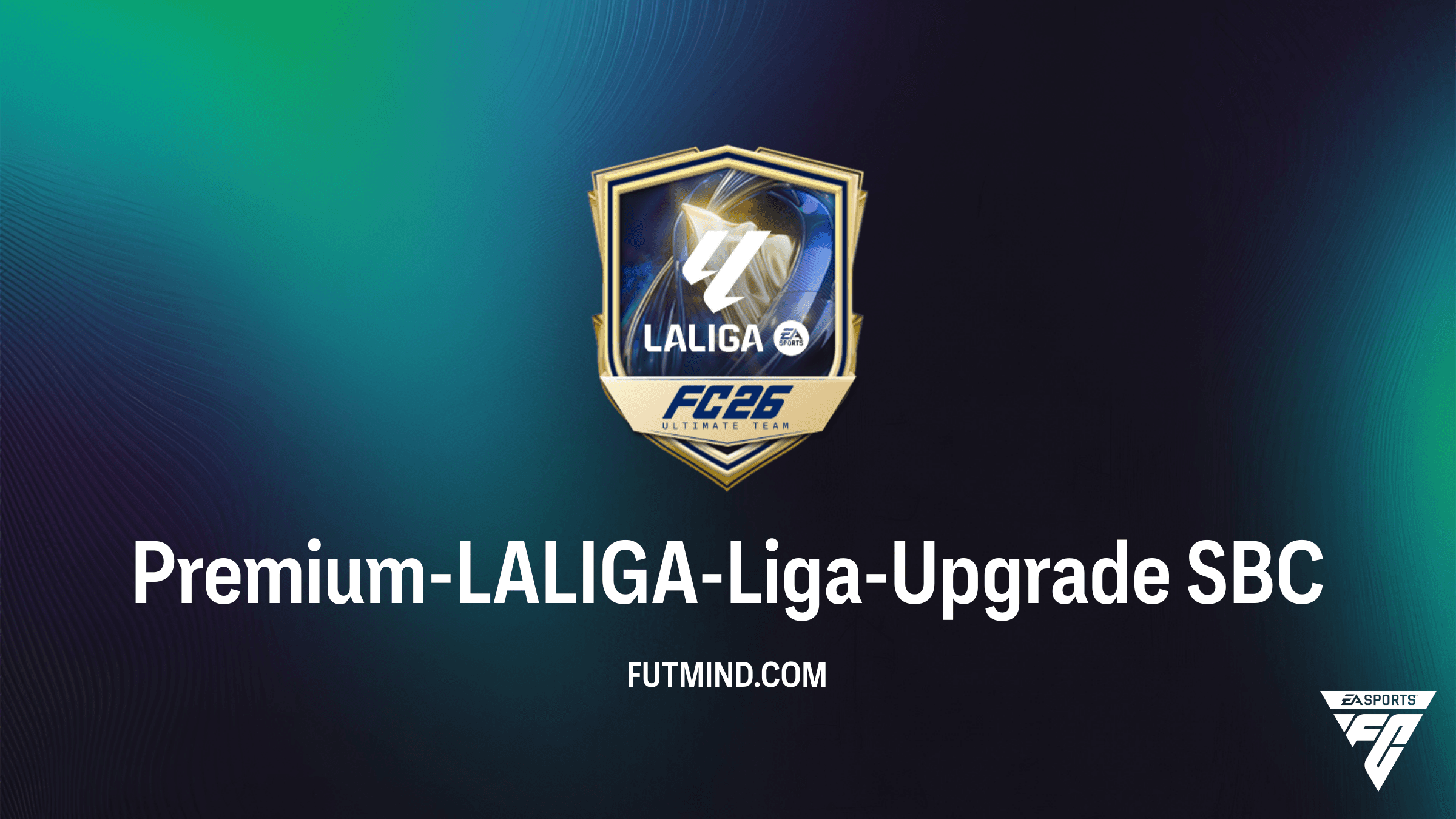 Premium-LALIGA-Liga-Upgrade SBC in FC 26: So holst du dir die Top-Stars aus Spanien