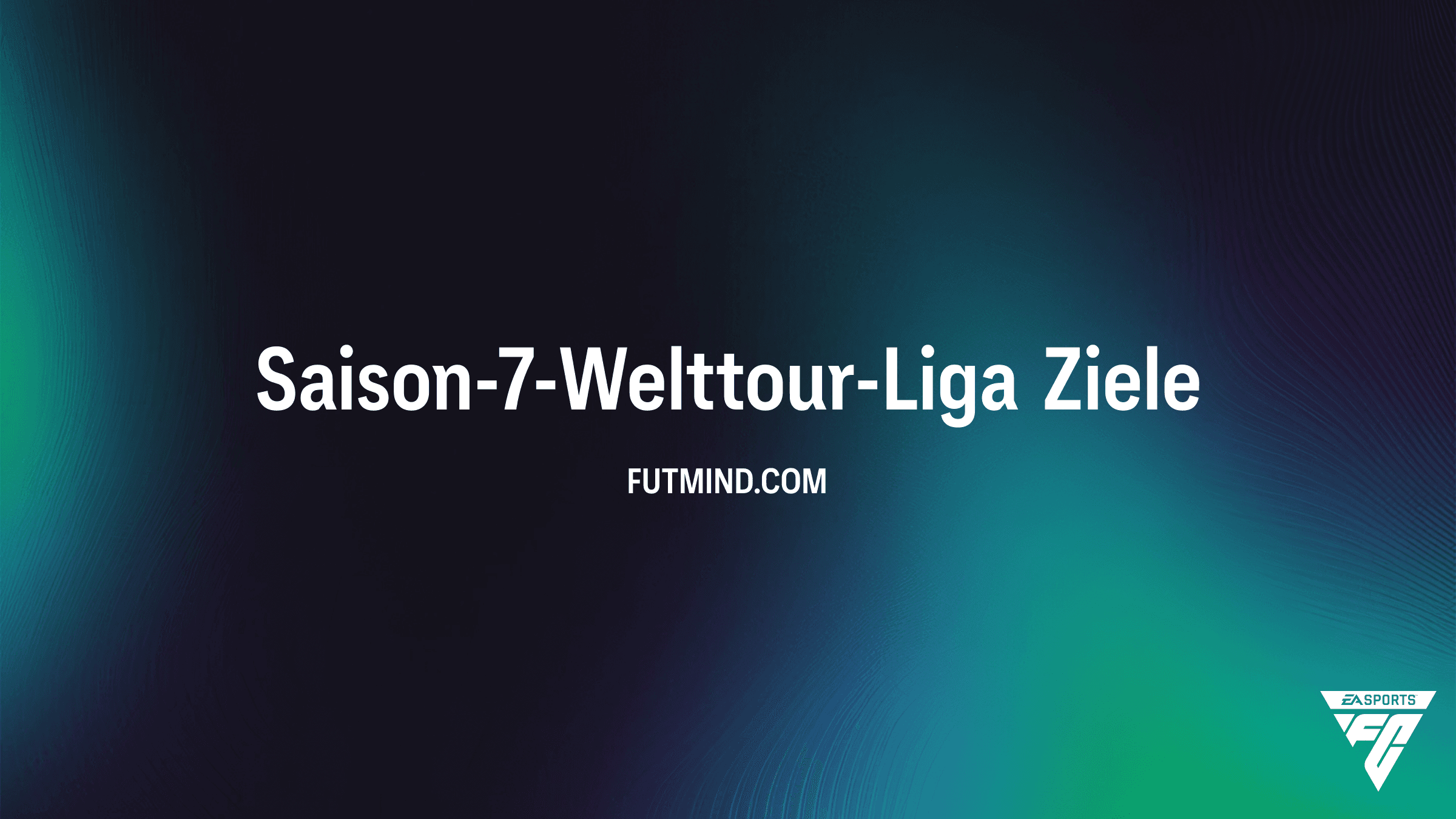 FC 26 Saison-7-Welttour-Liga: So schaltest du die besten Pack-Belohnungen frei