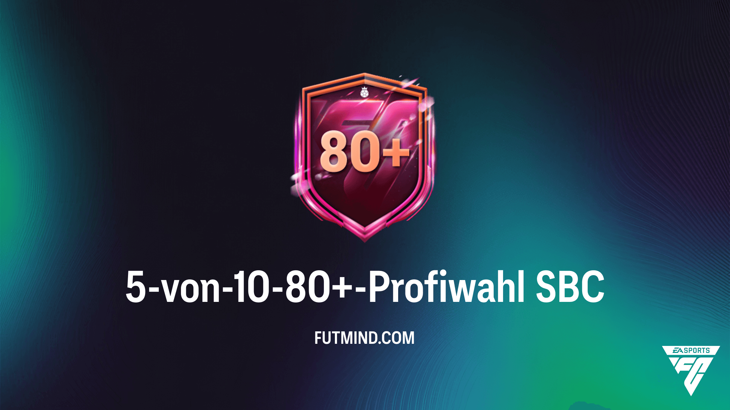 FC 26 Guide: So löst du die 5-von-10-80+-Profiwahl SBC günstig