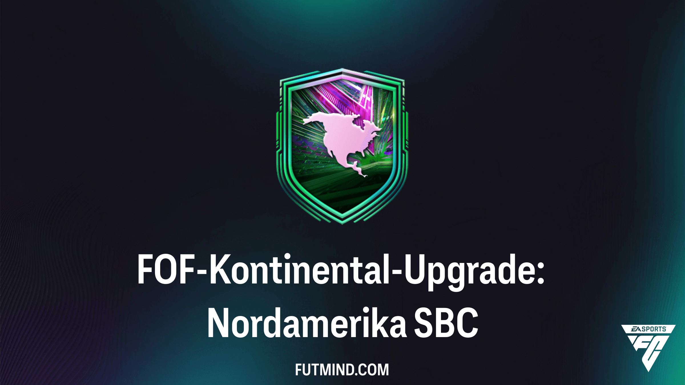 FC 26: So schließt du das FOF-Kontinental-Upgrade: Nordamerika SBC am günstigsten ab