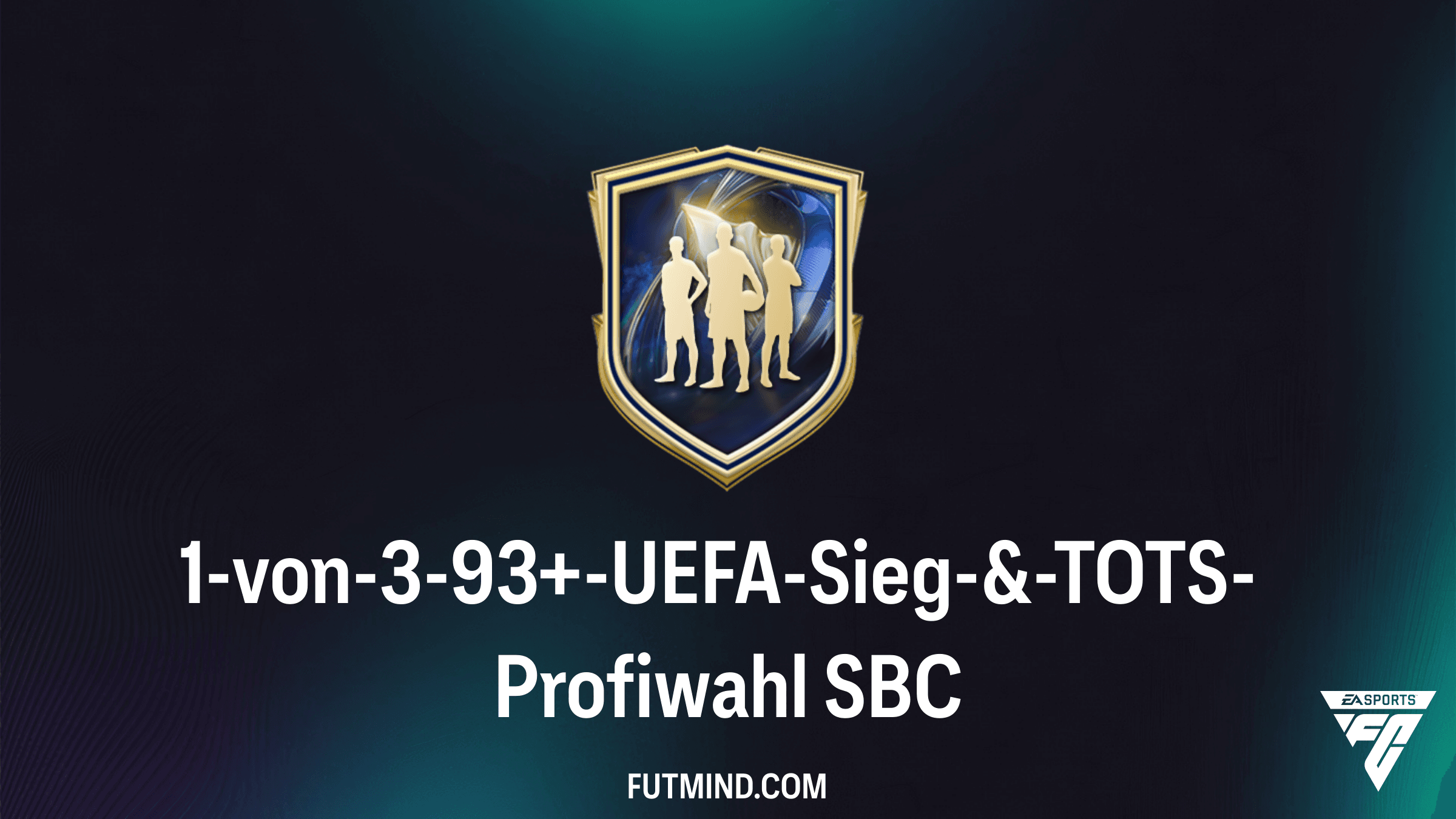 FC 26: 1-von-3-93+-UEFA-Sieg-&-TOTS-Profiwahl SBC – So holst du dir die Elite-Karten