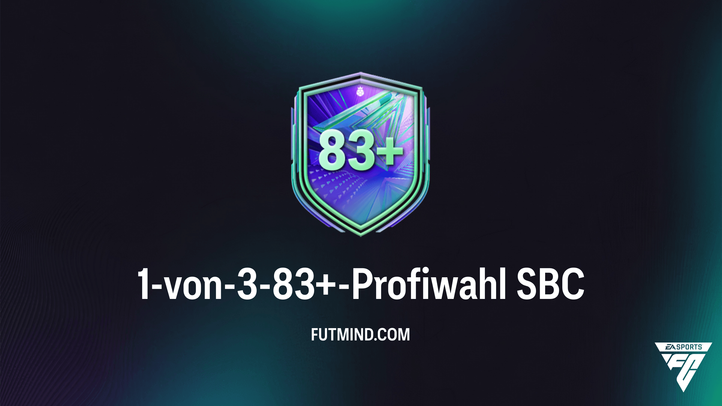 FC 26 1-von-3-83+-Profiwahl SBC: Die beste Methode für günstiges Fodder