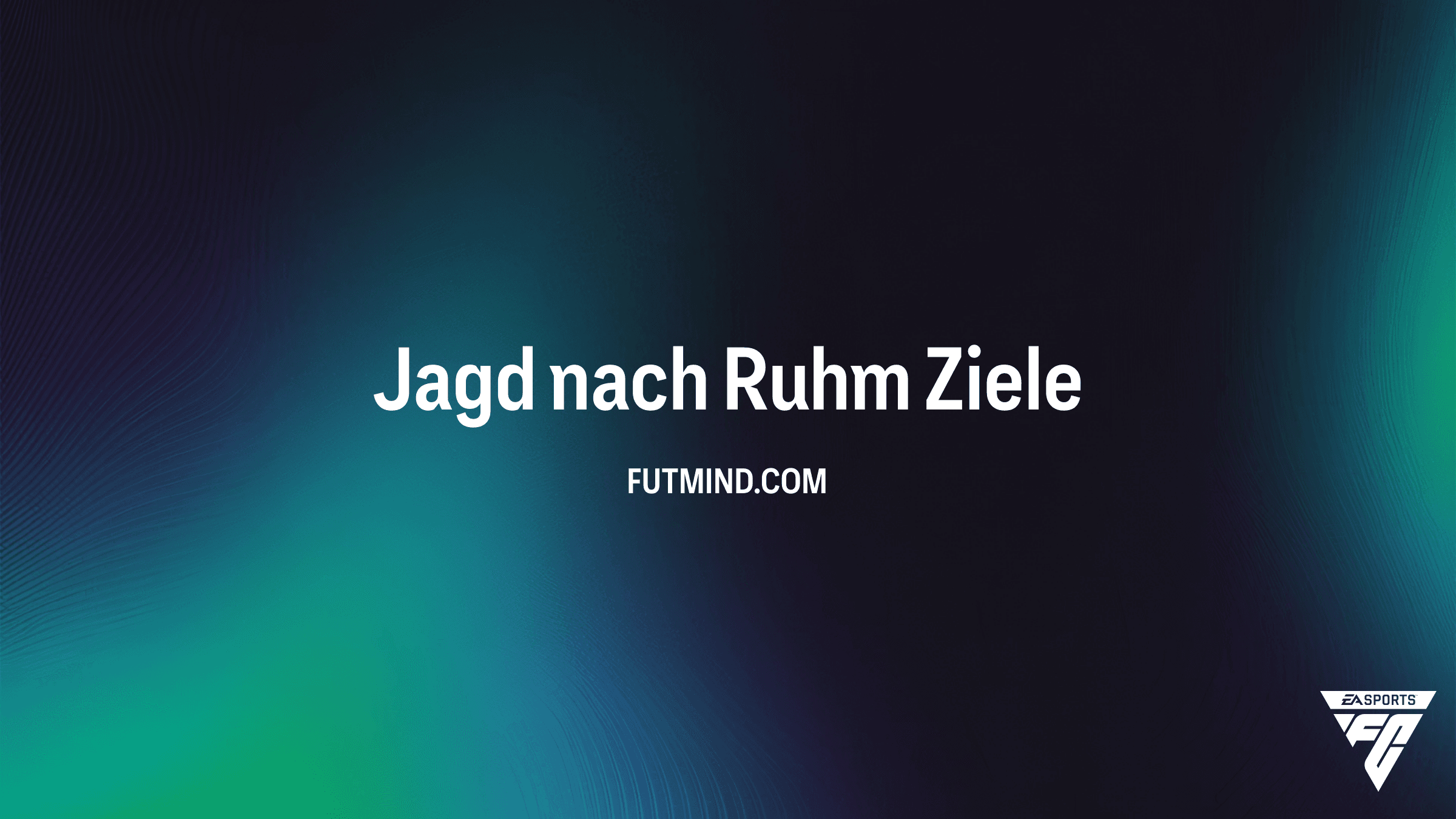FC 26 Guide: Jagd nach Ruhm Ziel abschließen & Evolution-Boni sichern