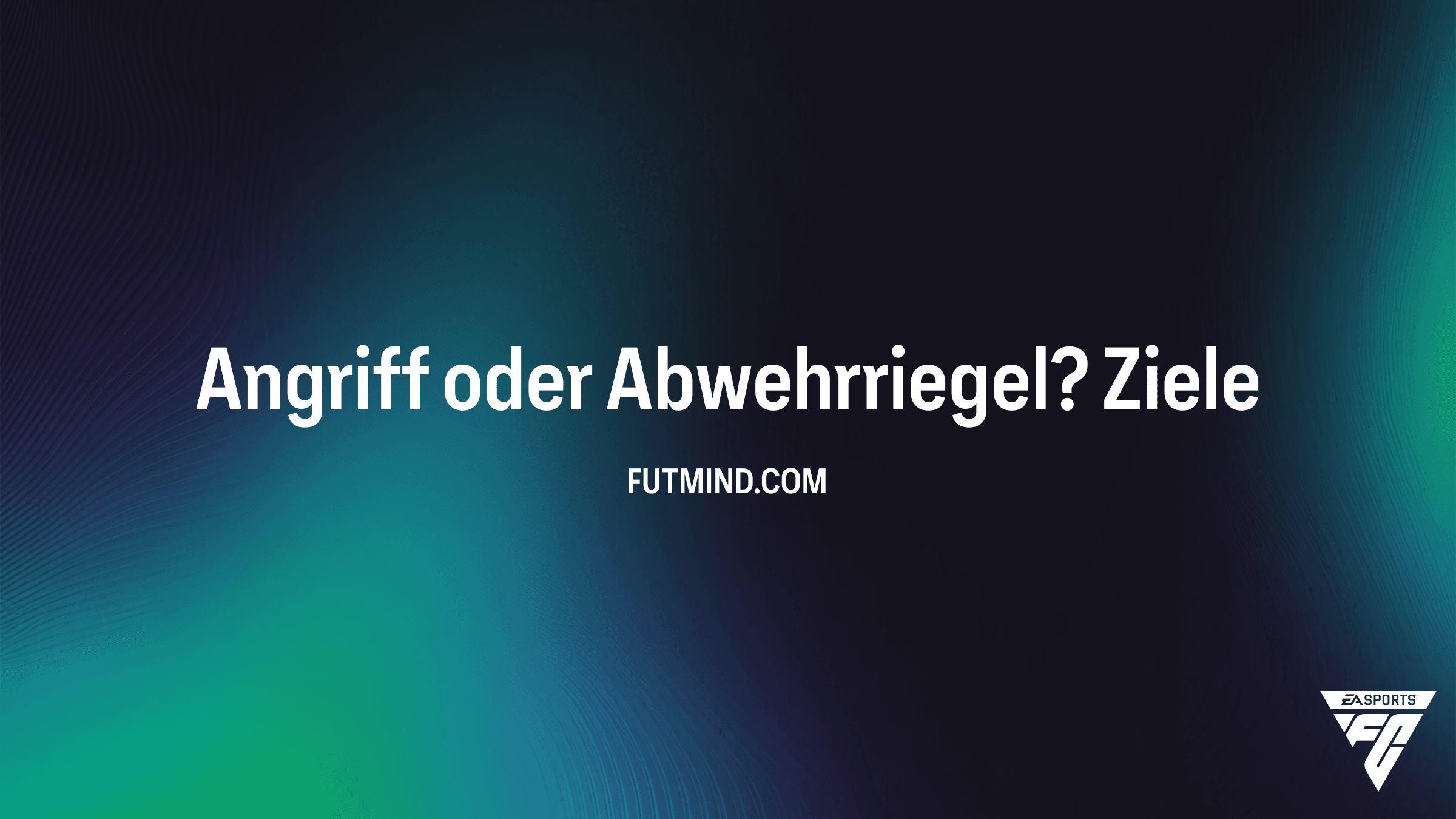 FC 26: Angriff oder Abwehrriegel? – So sicherst du dir die Evolution