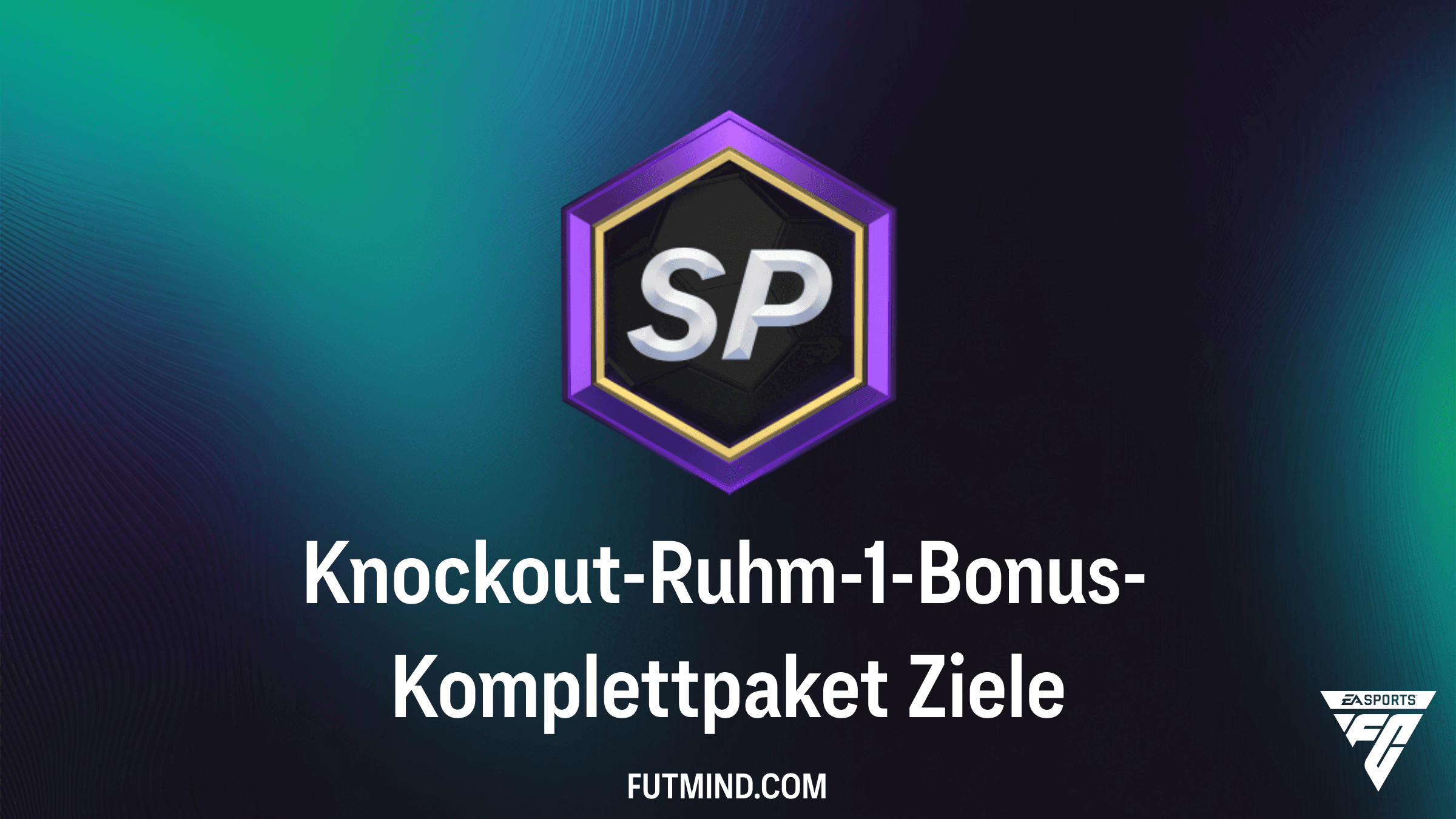 FC 26 Guide: Knockout-Ruhm-1-Bonus-Komplettpaket erfolgreich abschließen