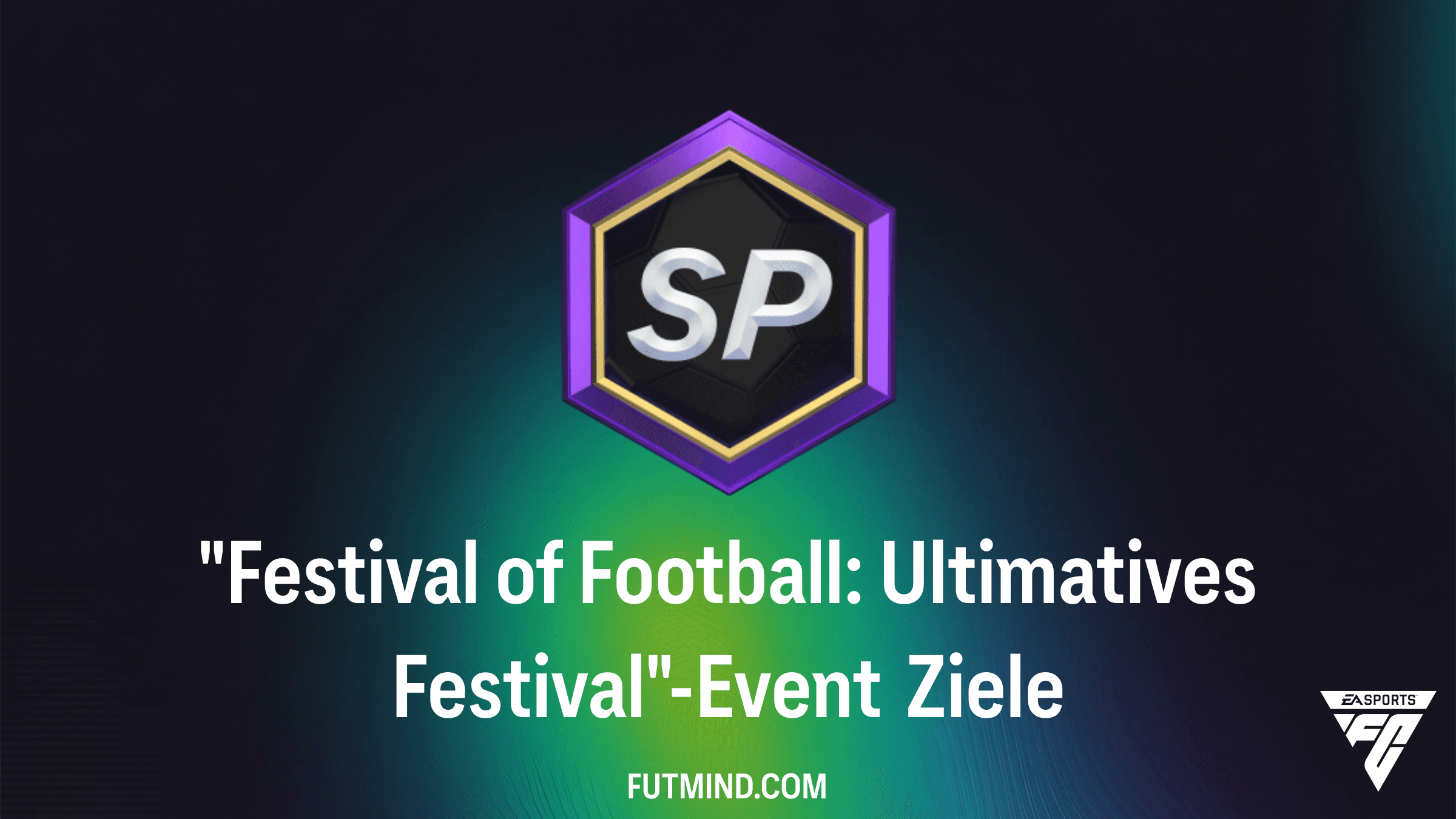 Festival of Football: Ultimatives Festival-Event - Guide zu den Zielen in FC 26