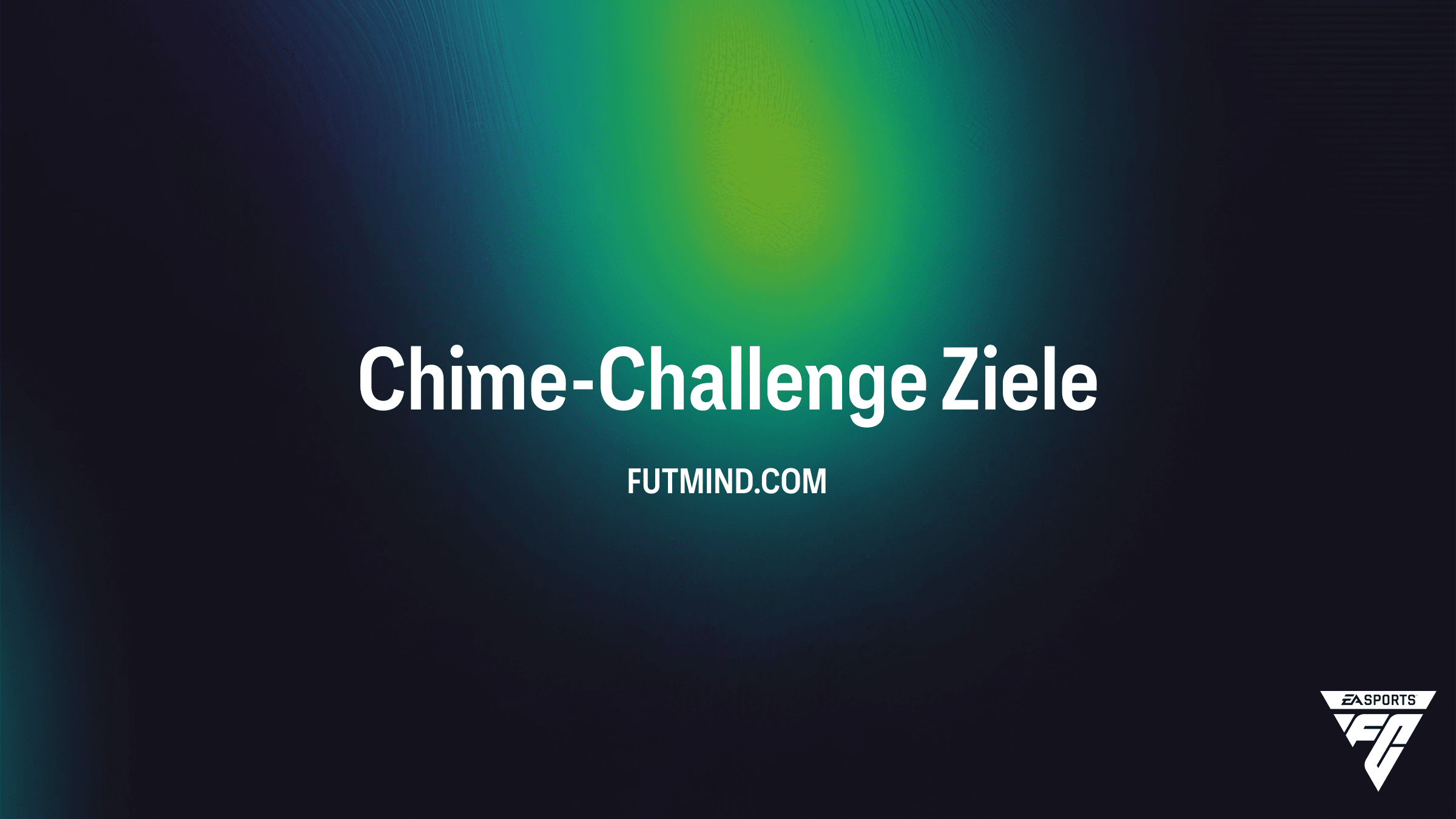 FC 26: So schließt du die Chime-Challenge Objective erfolgreich ab