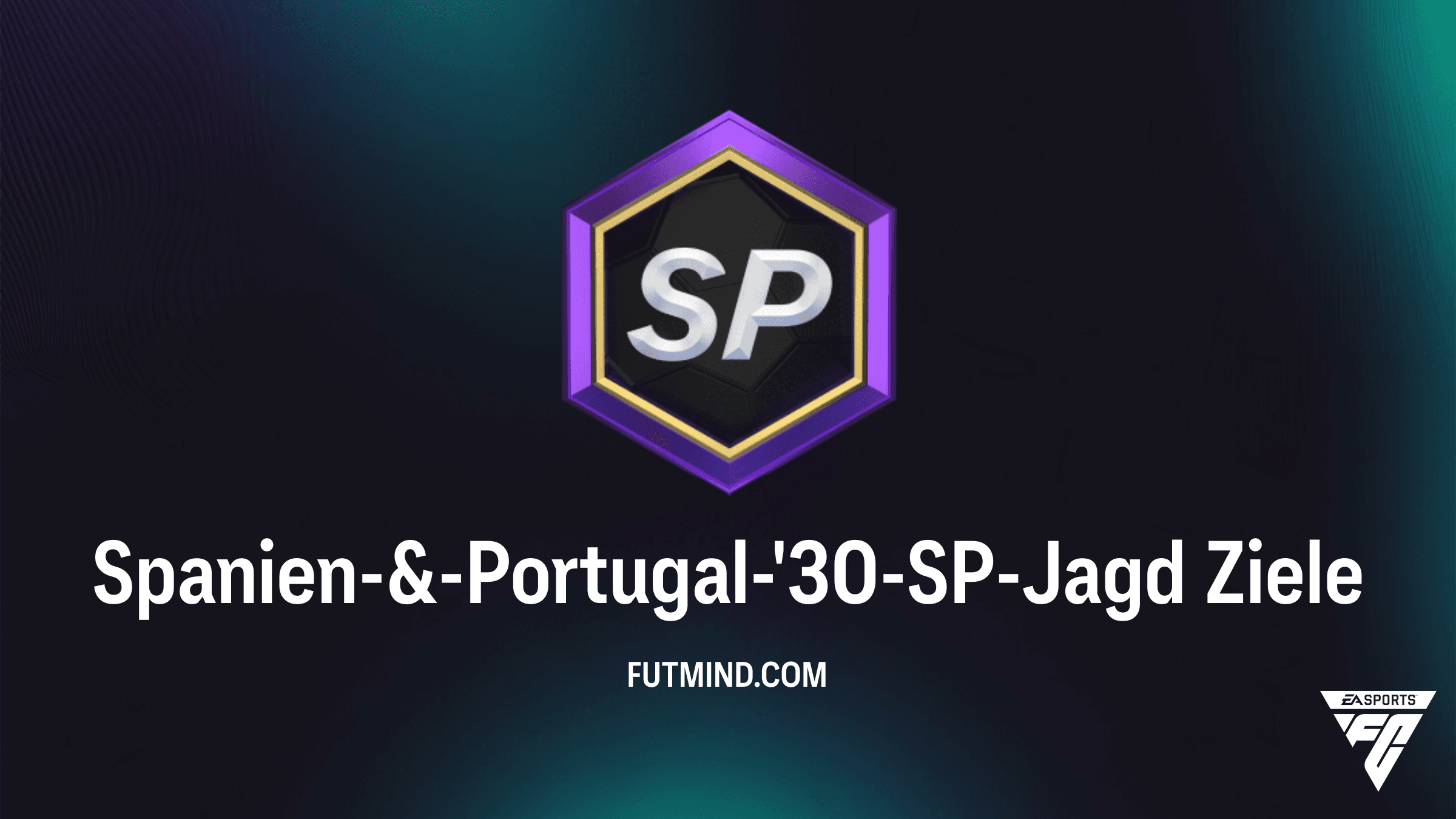 FC 26: So schließt du die Spanien-&-Portugal-'30-SP-Jagd Ziele ab