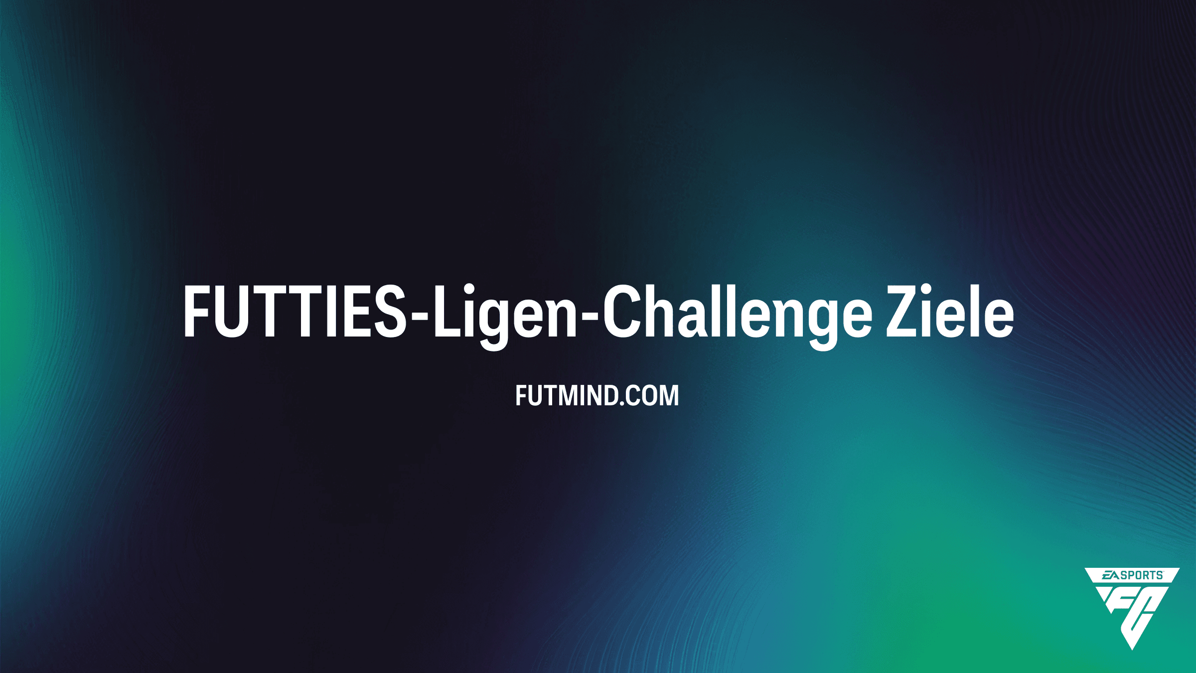 FUTTIES-Ligen-Challenge: So meisterst du das neue Objective in FC 26