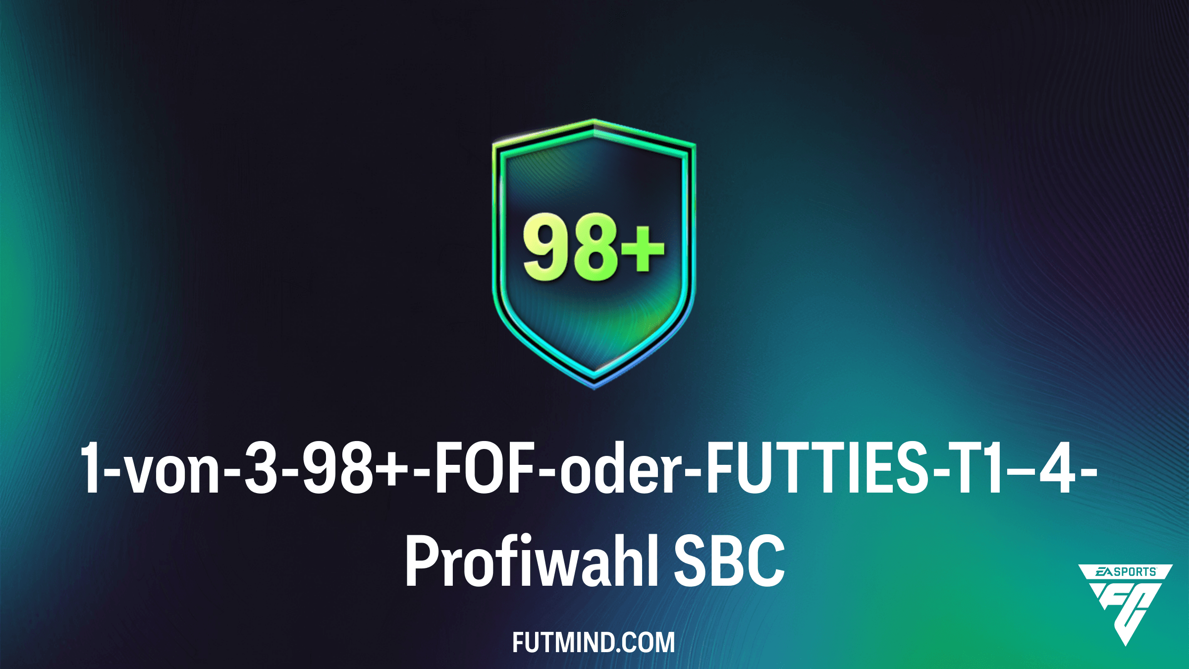 FC 26: 1-von-3-98+-FOF-oder-FUTTIES-T1–4-Profiwahl SBC – So sicherst du dir die Elite