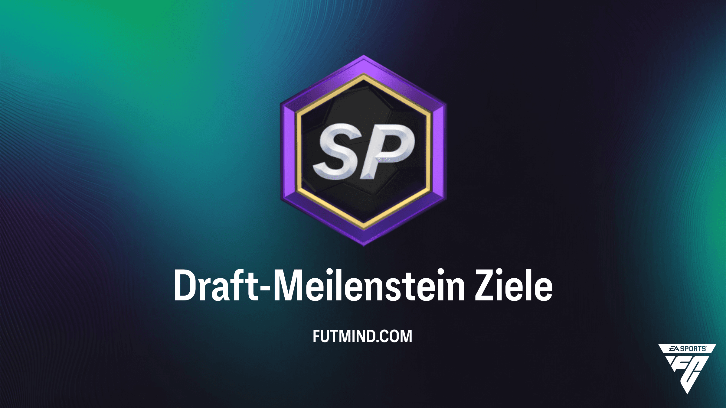 FC 26 Draft-Meilenstein Objective: So sicherst du dir die Belohnungen