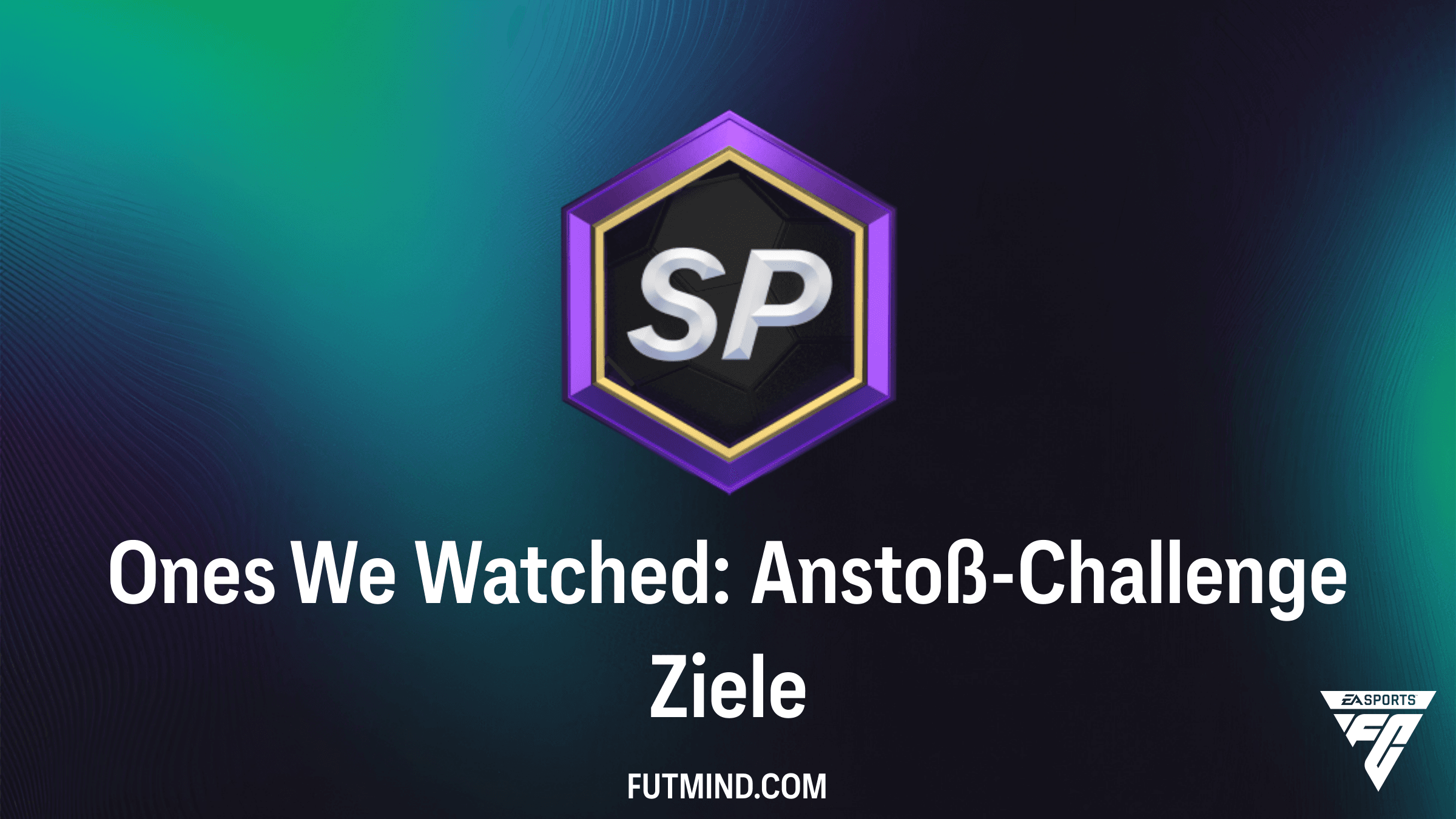 Ones We Watched: Anstoß-Challenge – So sicherst du dir die Belohnungen in FC 26