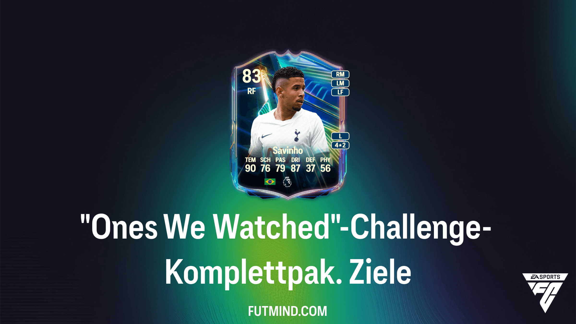 Ones We Watched-Challenge-Komplettpak: So schaltest du Savinho in FC 26 frei