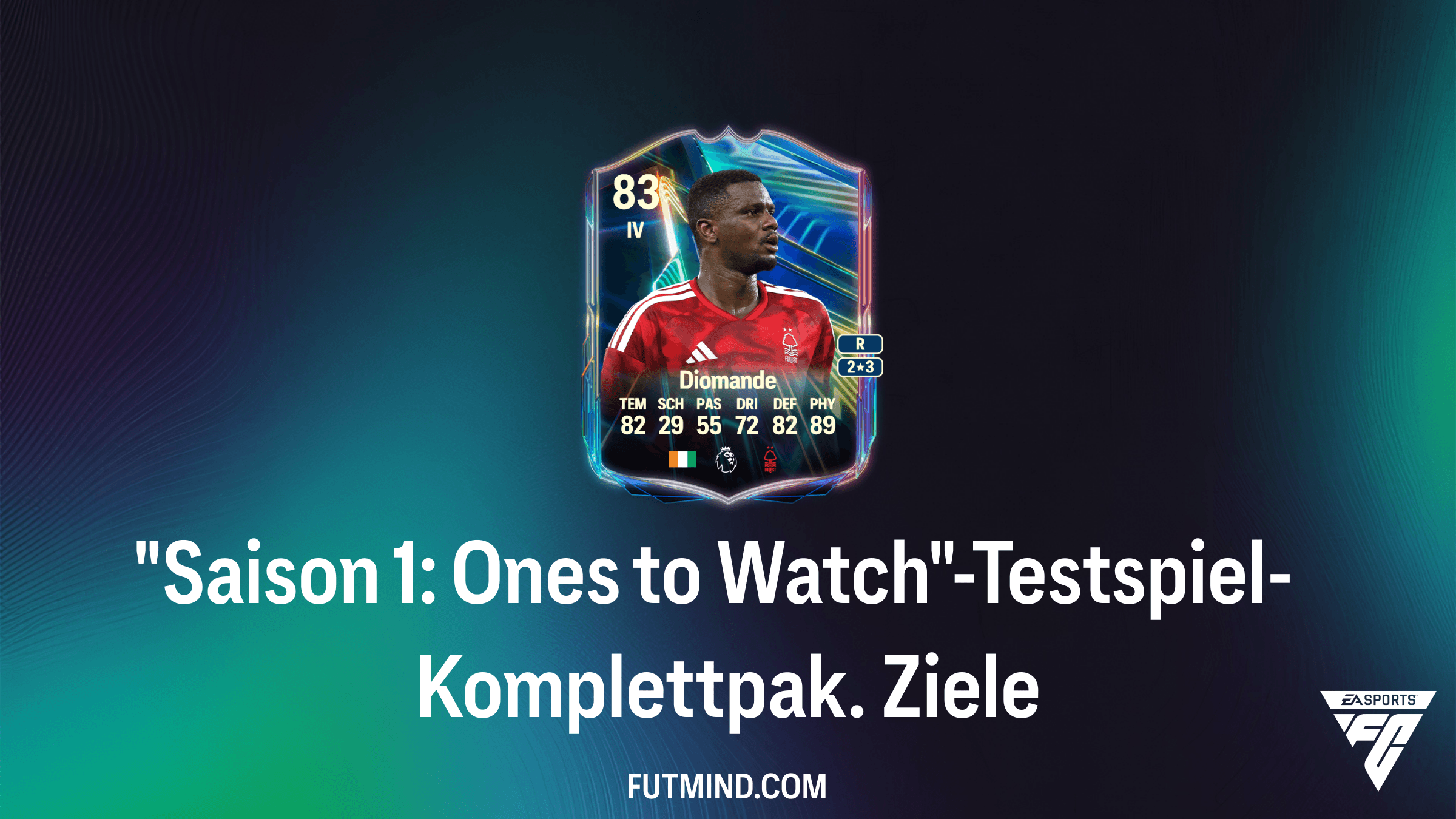 "Saison 1: Ones to Watch"-Testspiel-Komplettpak. in FC 26: So schaltest du Ousmane Diomandé frei