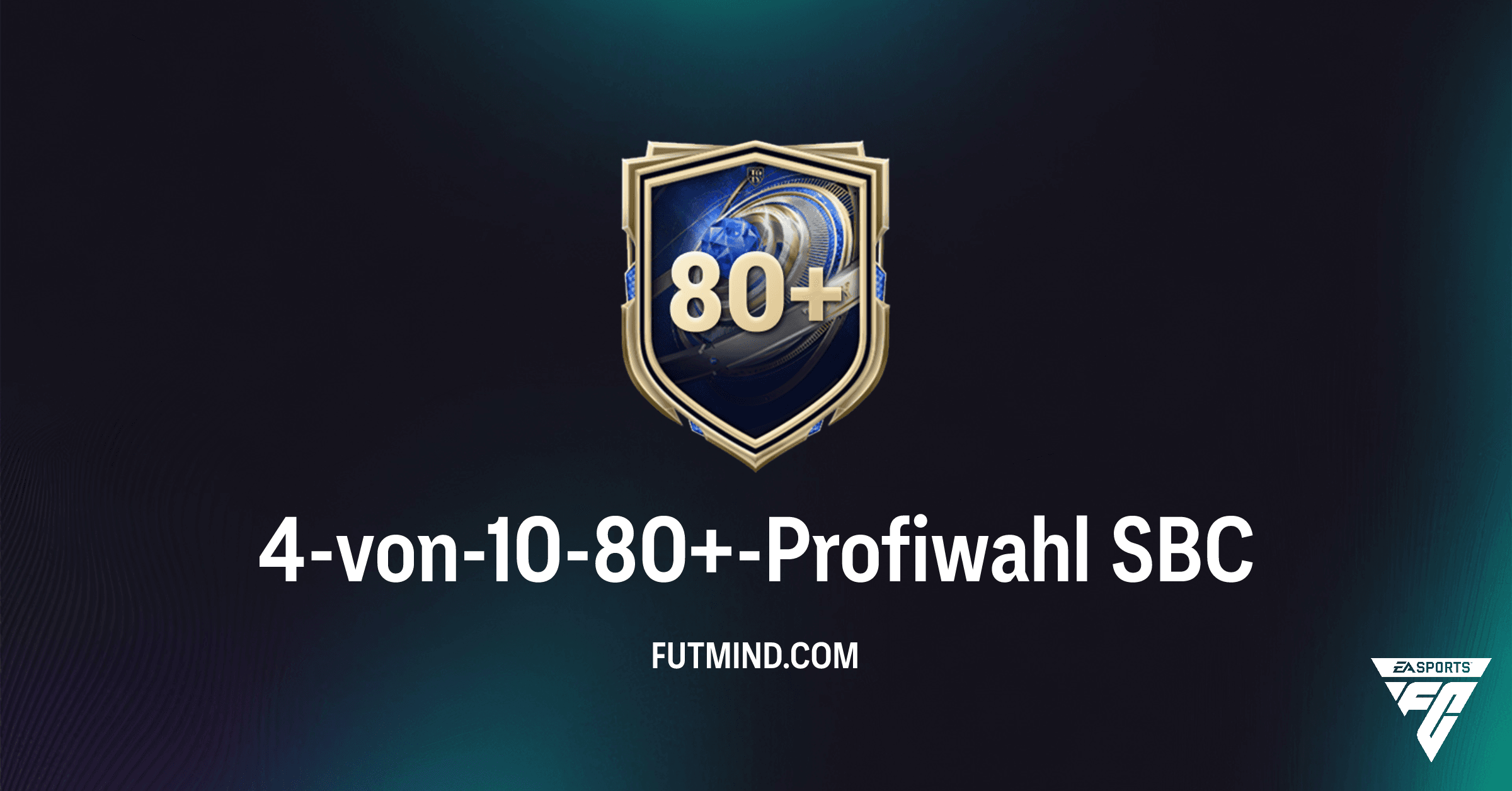 FC 26: 4-von-10-80+-Profiwahl SBC – Lohnt sich der "4 of 10 80+ Player Pick"?