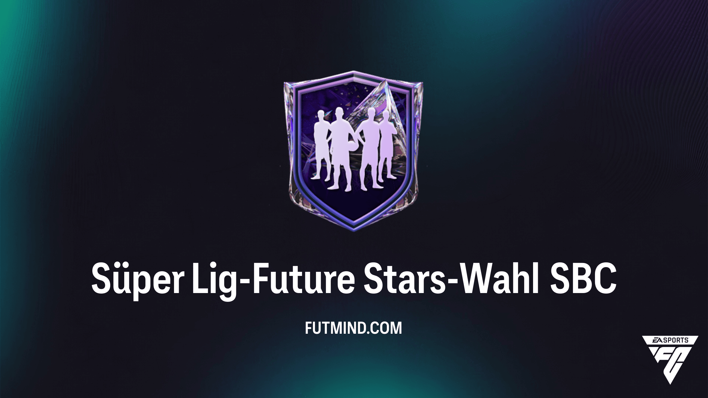 FC 27 Süper Lig-Future Stars-Wahl SBC: Lösungen, Kosten und Spielerwahl