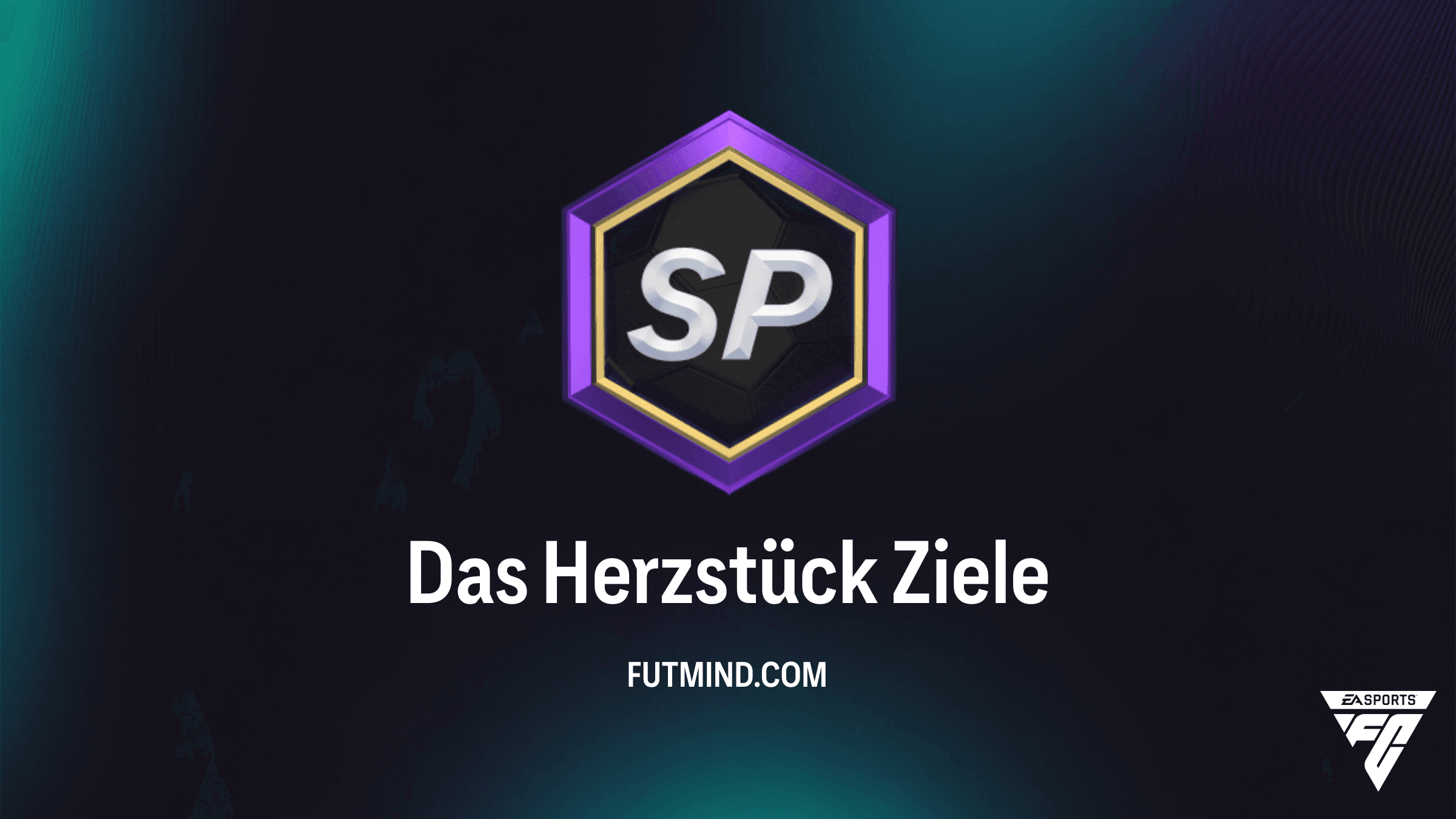 FC 27 Ziele: Das Herzstück - Alle Aufgaben und Belohnungen