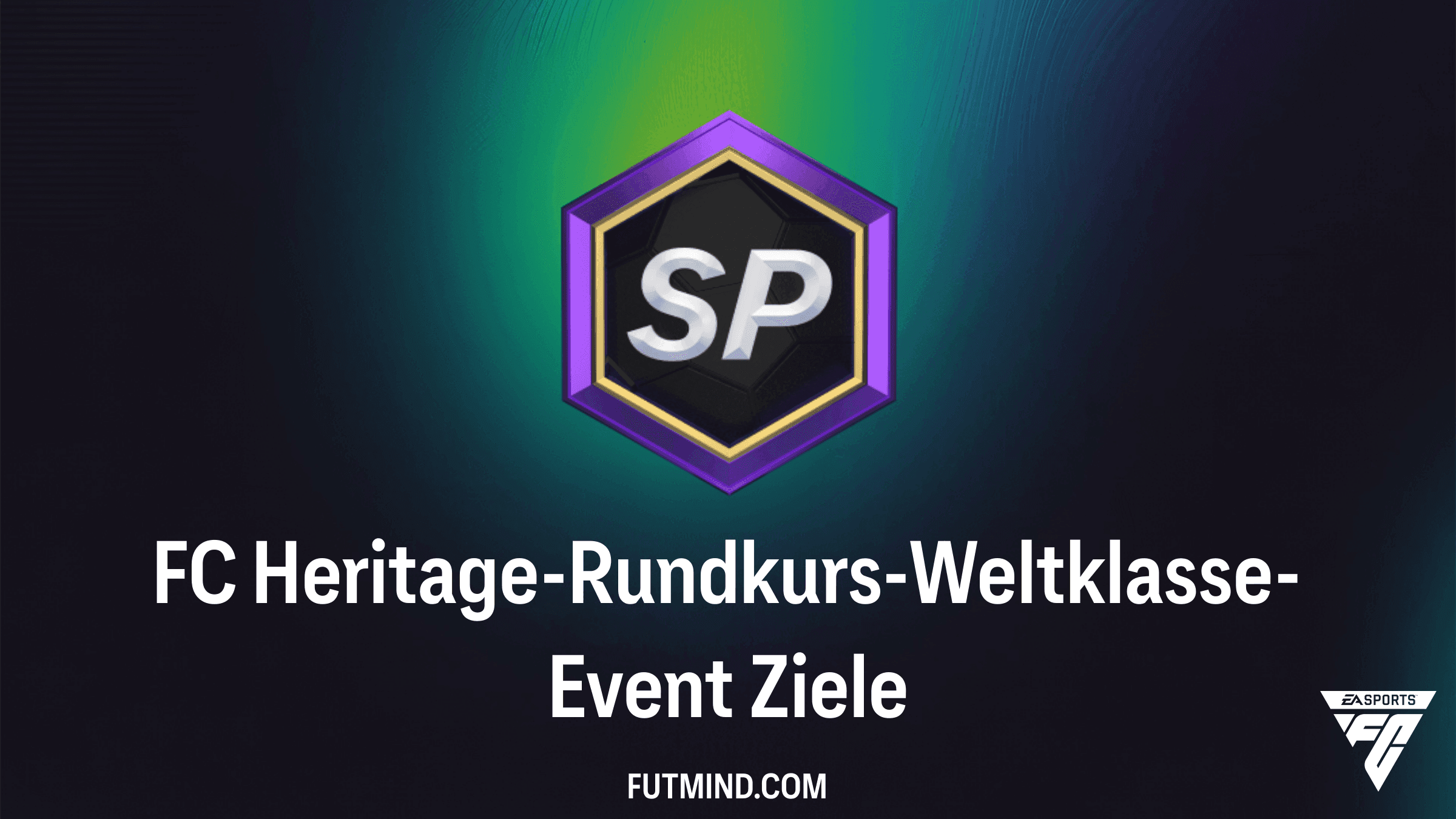 FC Heritage-Rundkurs-Weltklasse-Event: Alle Ziele und Belohnungen in EA Sports FC 27