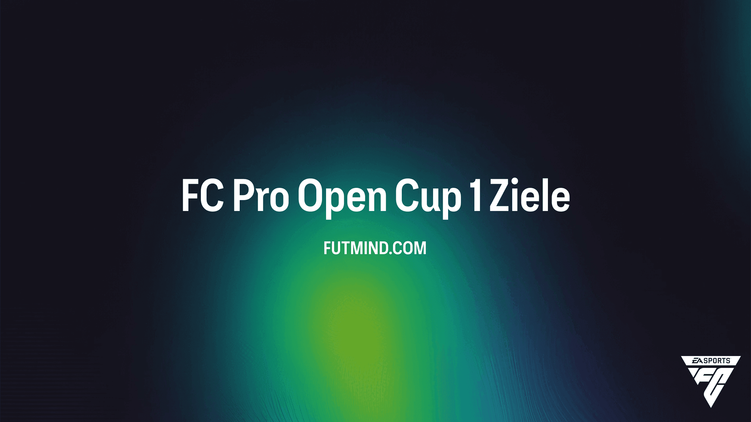 FC Pro Open Cup 1 Ziele in FC 27 Ultimate Team: Alle Aufgaben und Belohnungen