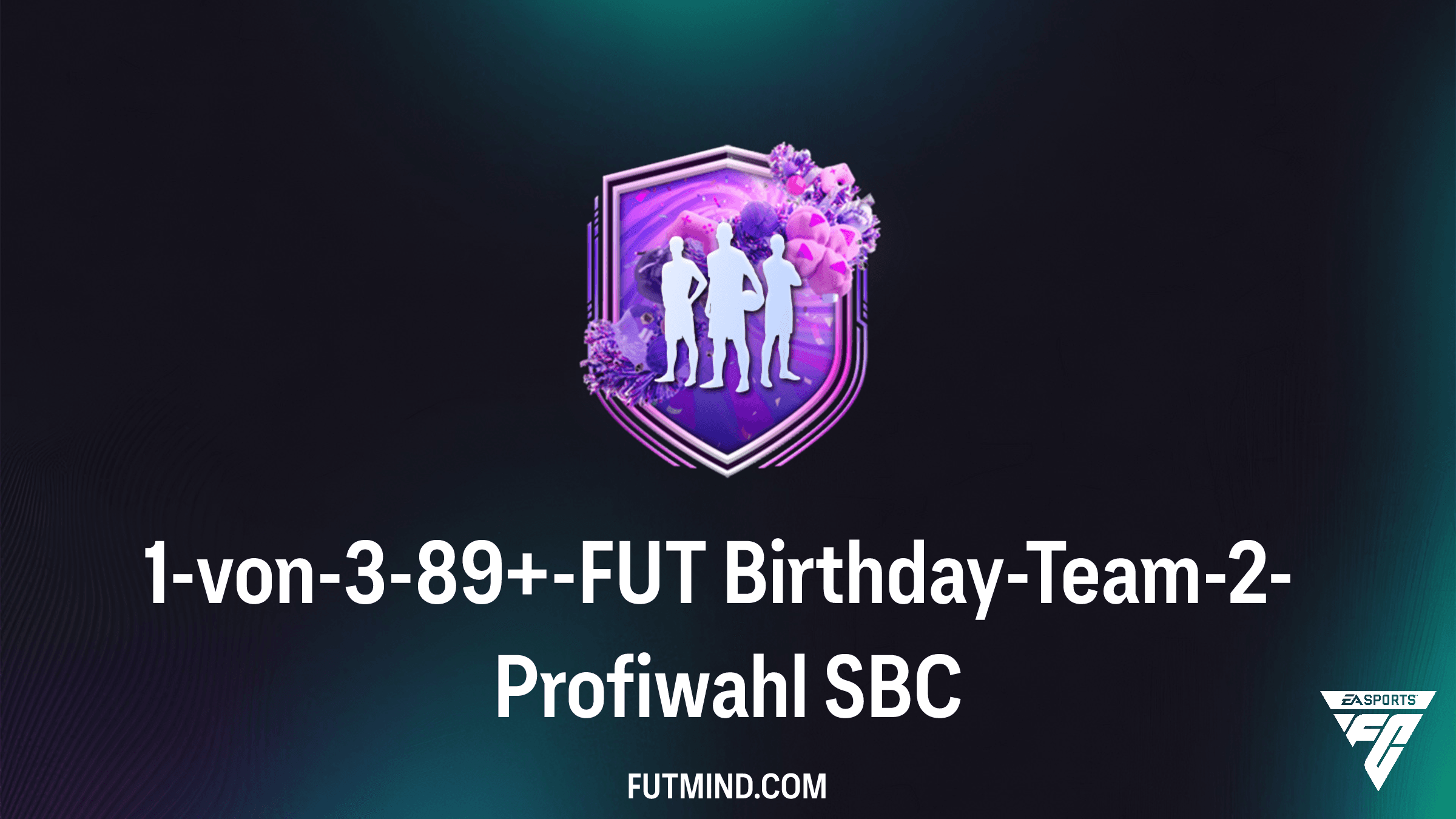 FC 26: So schließt du die 1-von-3-89+-FUT Birthday-Team-2-Profiwahl SBC am günstigsten ab
