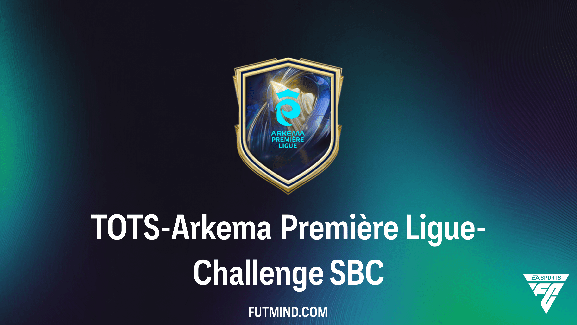 TOTS-Arkema Première Ligue-Challenge SBC: Günstige Lösung & Belohnungen in FC 26