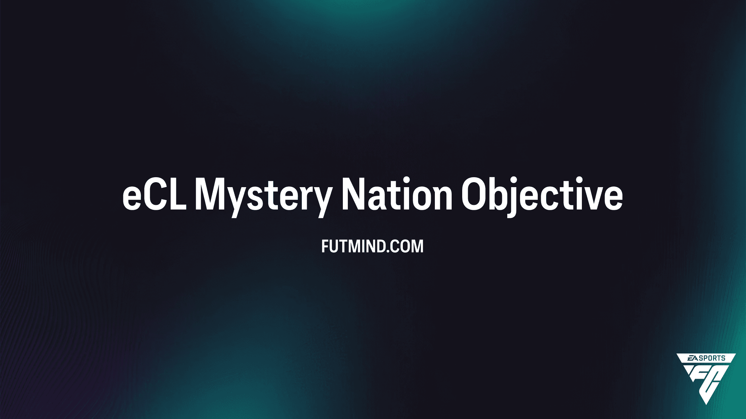 FC 26 eCL Mystery Nation Objective: How to Solve and Get Rewards