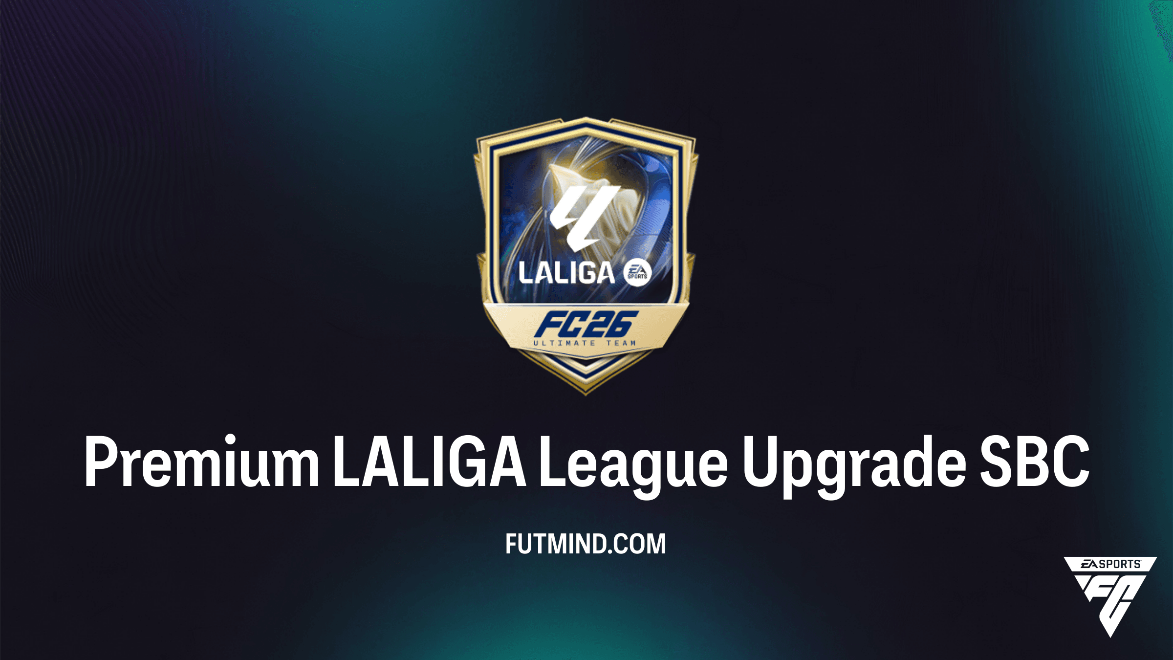Premium LALIGA League Upgrade SBC - How to Complete & Best Rewards Guide