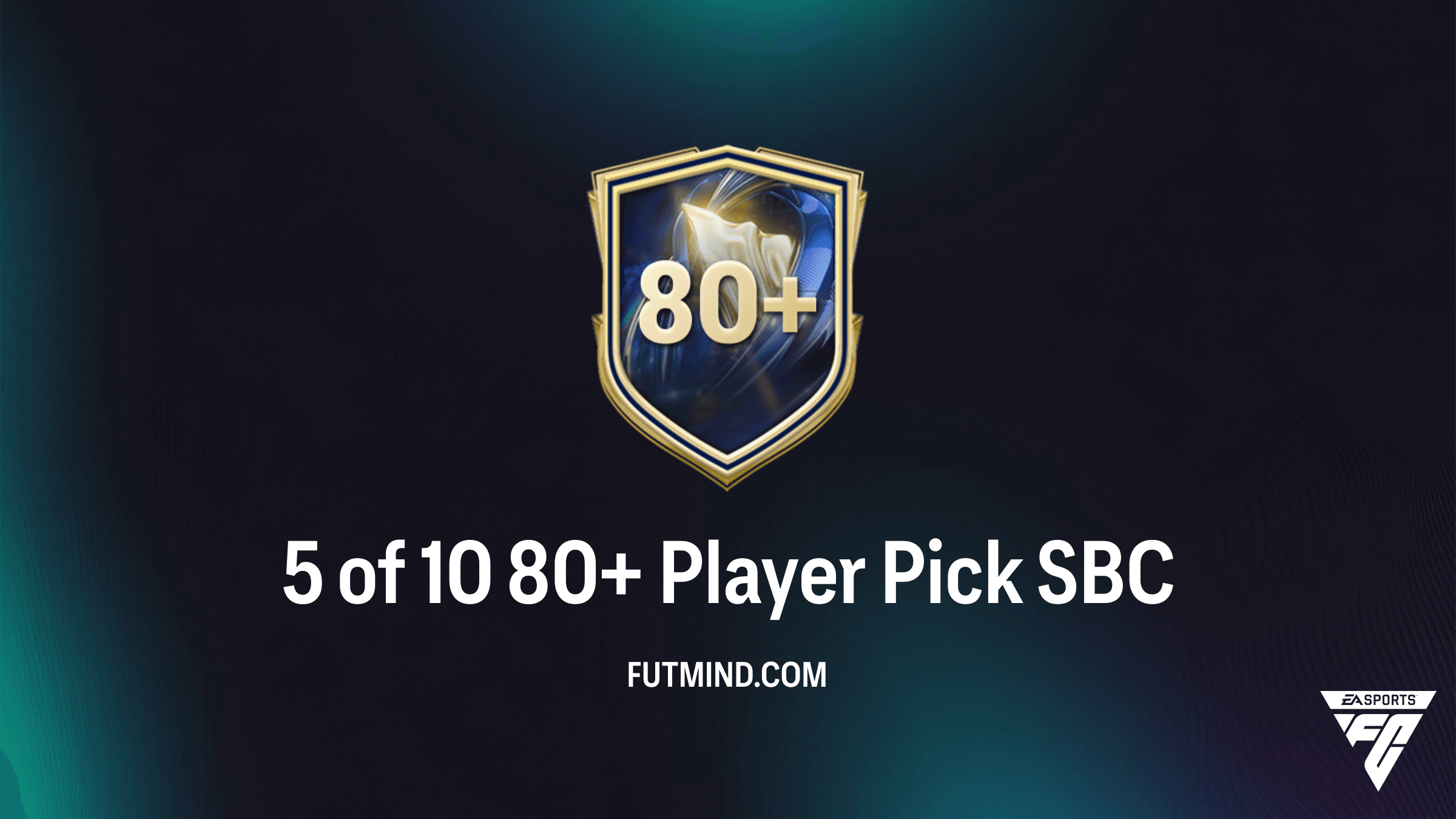 FC 26: How to Complete the 5 of 10 80+ Player Pick SBC