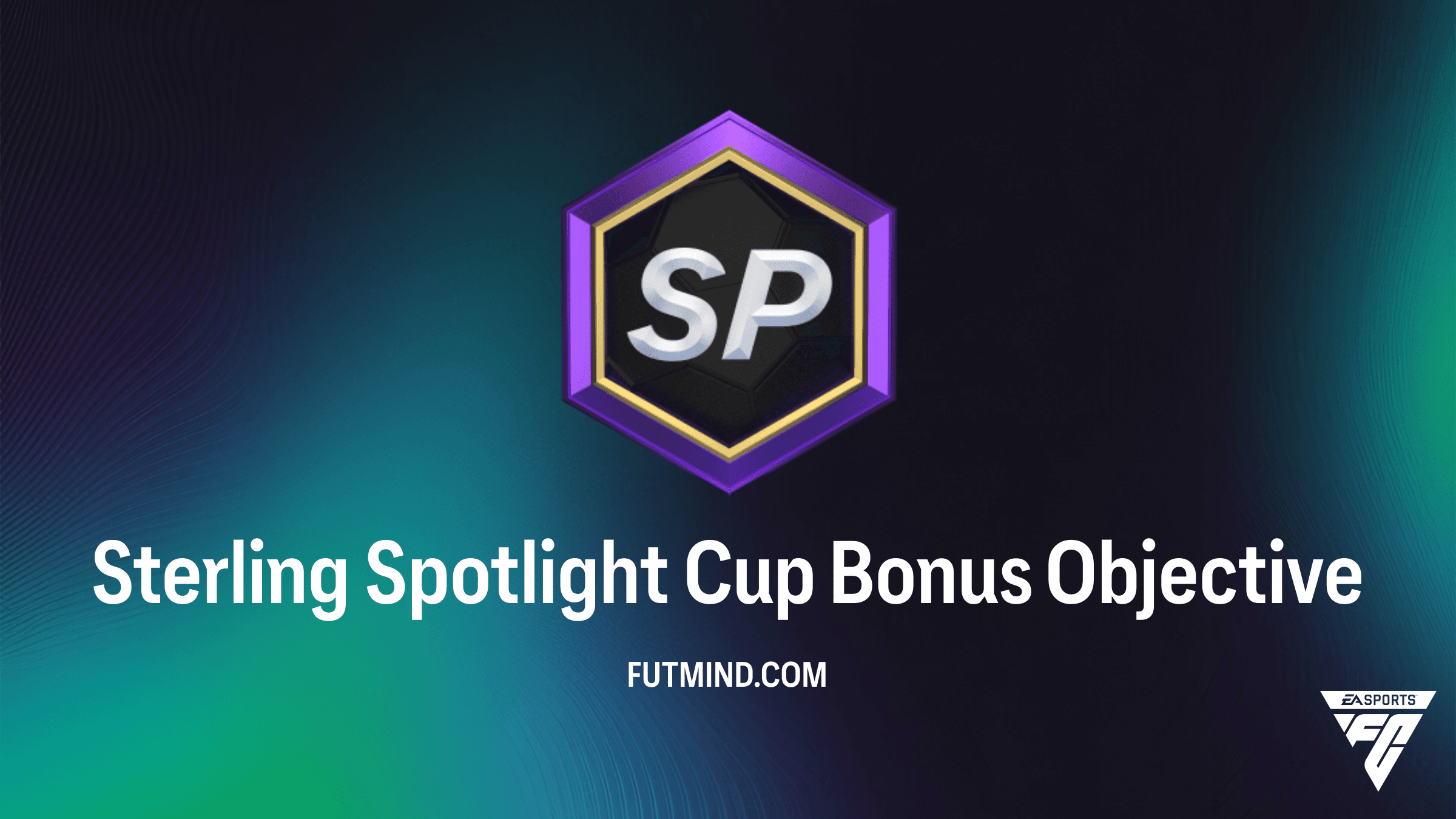 How to Complete the Sterling Spotlight Cup Bonus Objective in FC 26