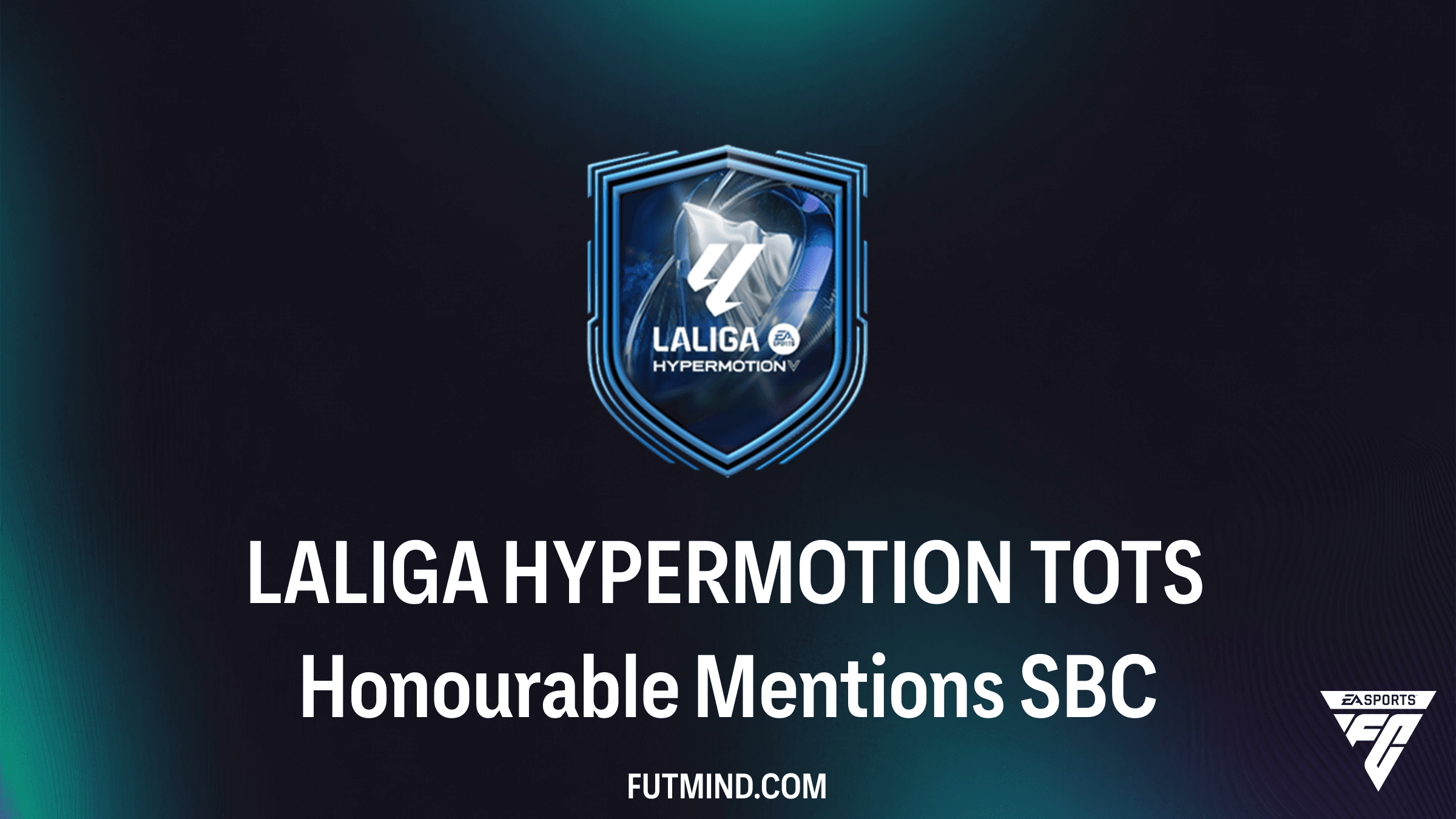 How to Complete the LALIGA HYPERMOTION TOTS Honourable Mentions SBC in FC 26