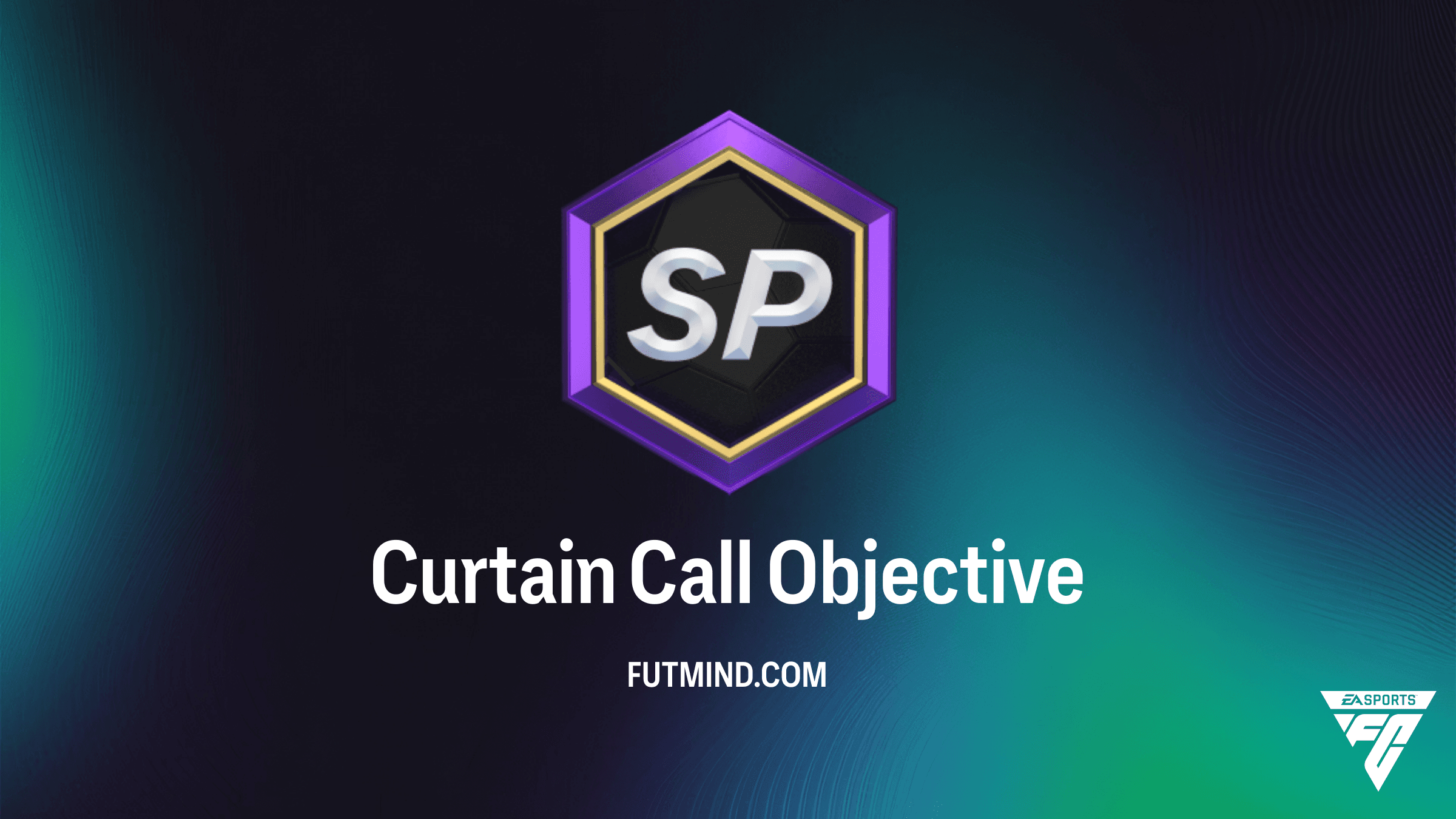 How to Complete the Curtain Call Objective in FC 26