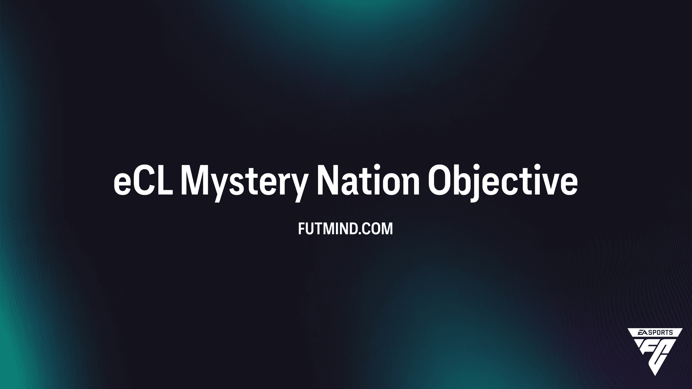 How to Complete the eCL Mystery Nation Objective in FC 26