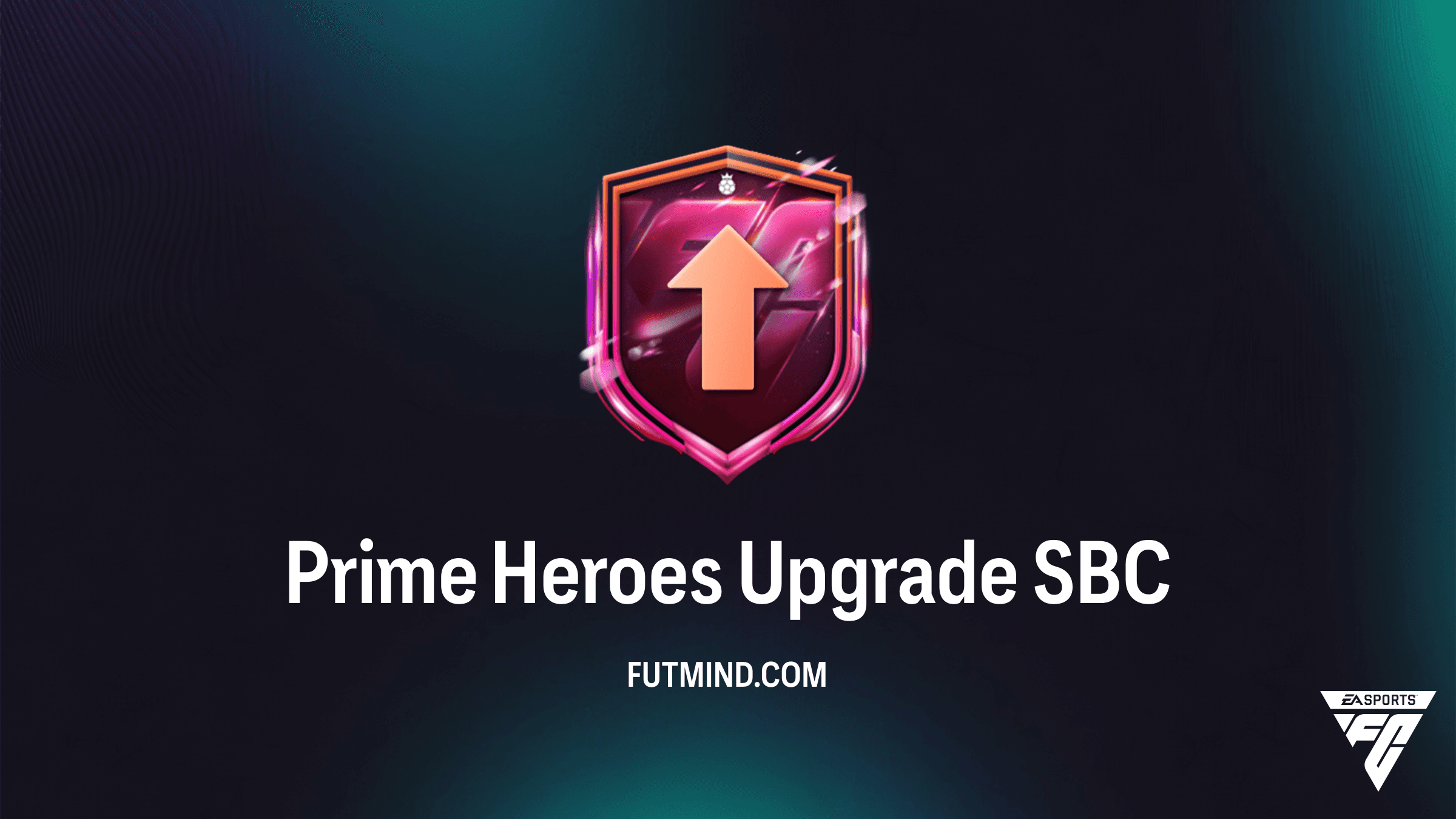 FC 26 Prime Heroes Upgrade SBC: Best Solutions and Requirements