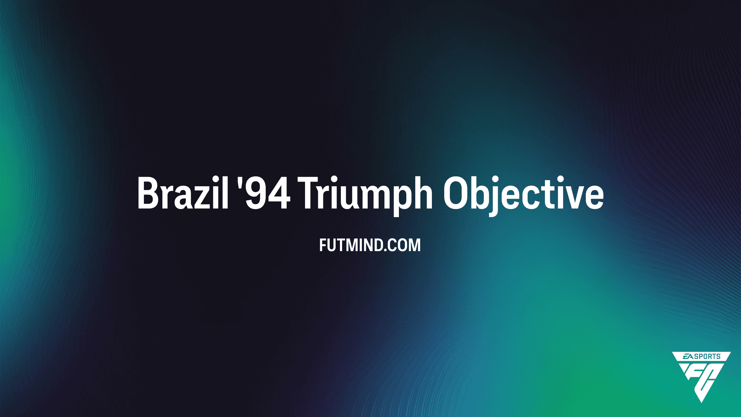 How to Complete the Brazil '94 Triumph Objective in FC 26