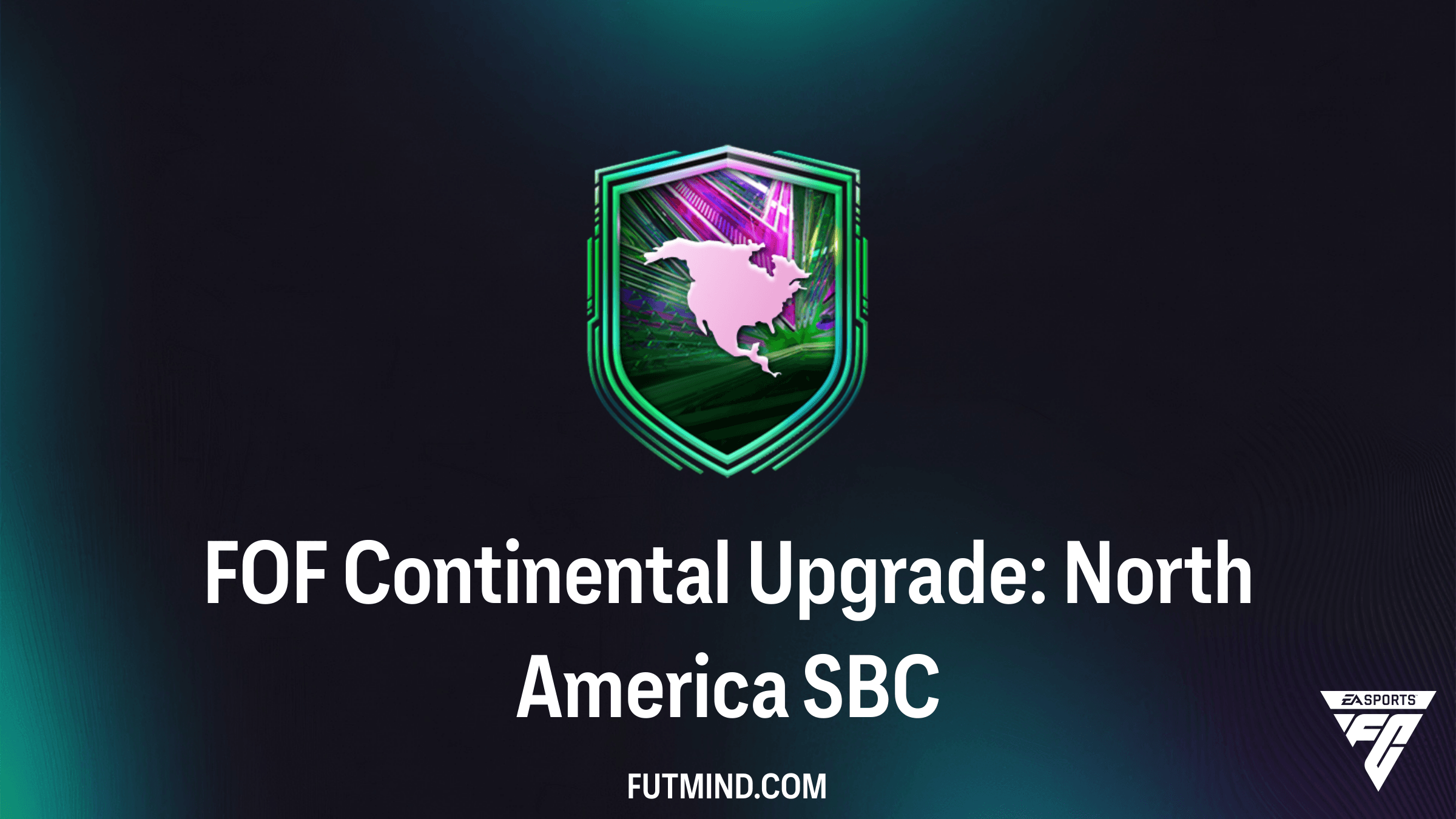 How to Complete the FOF Continental Upgrade: North America SBC in FC 26