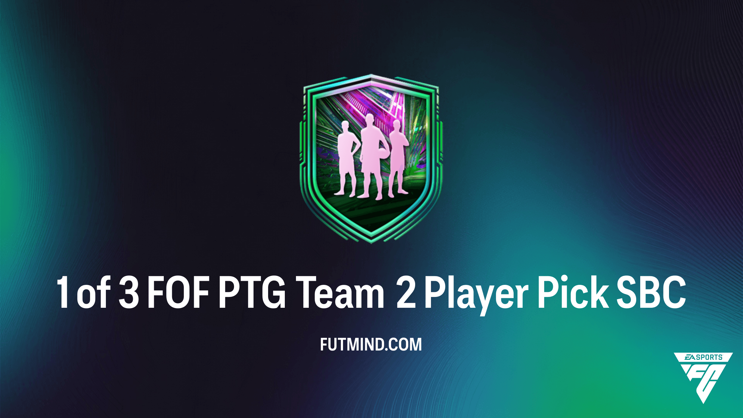 How to Complete the 1 of 3 FOF PTG Team 2 Player Pick SBC in FC 26