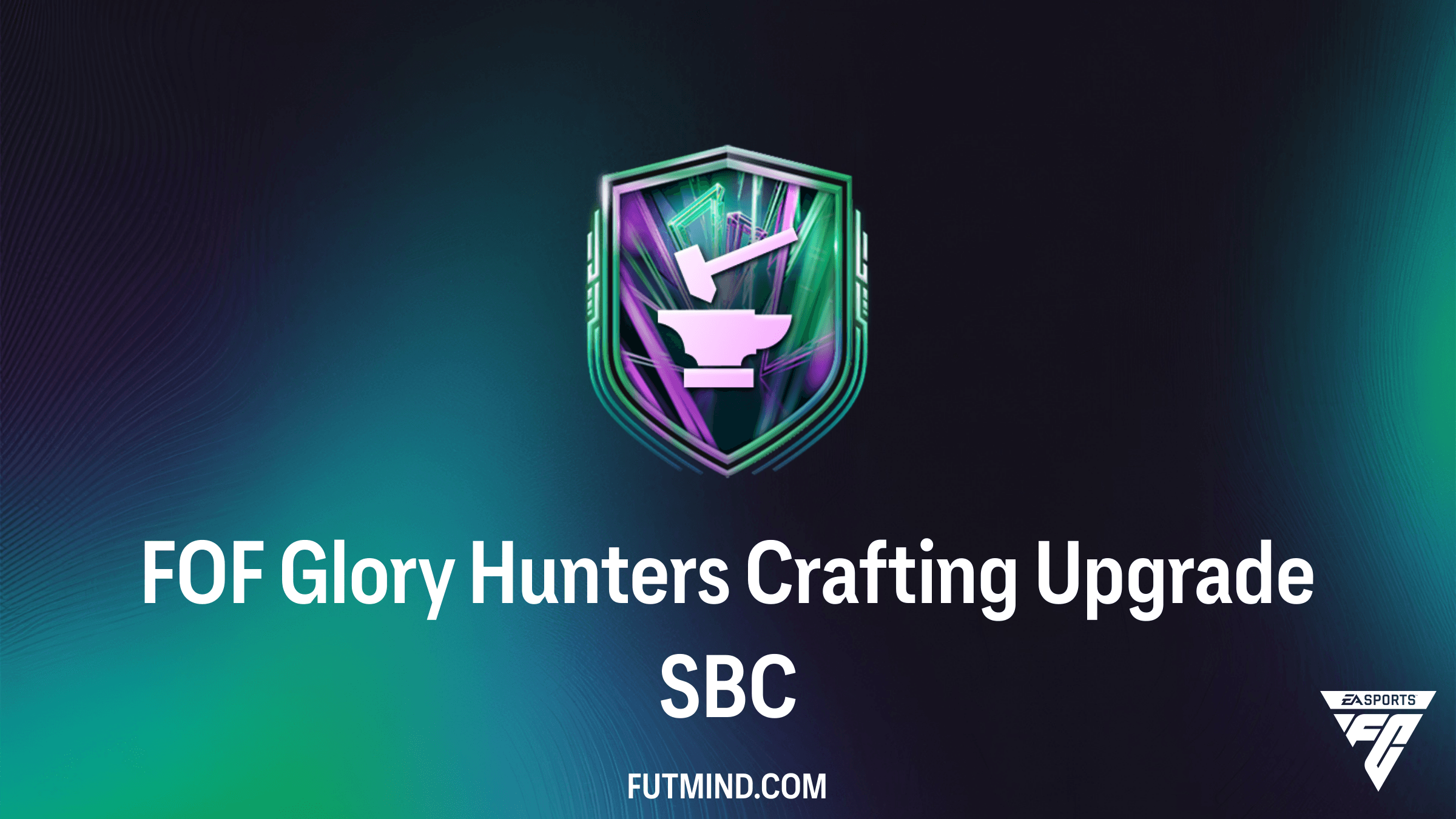How to Complete the FOF Glory Hunters Crafting Upgrade SBC in FC 26