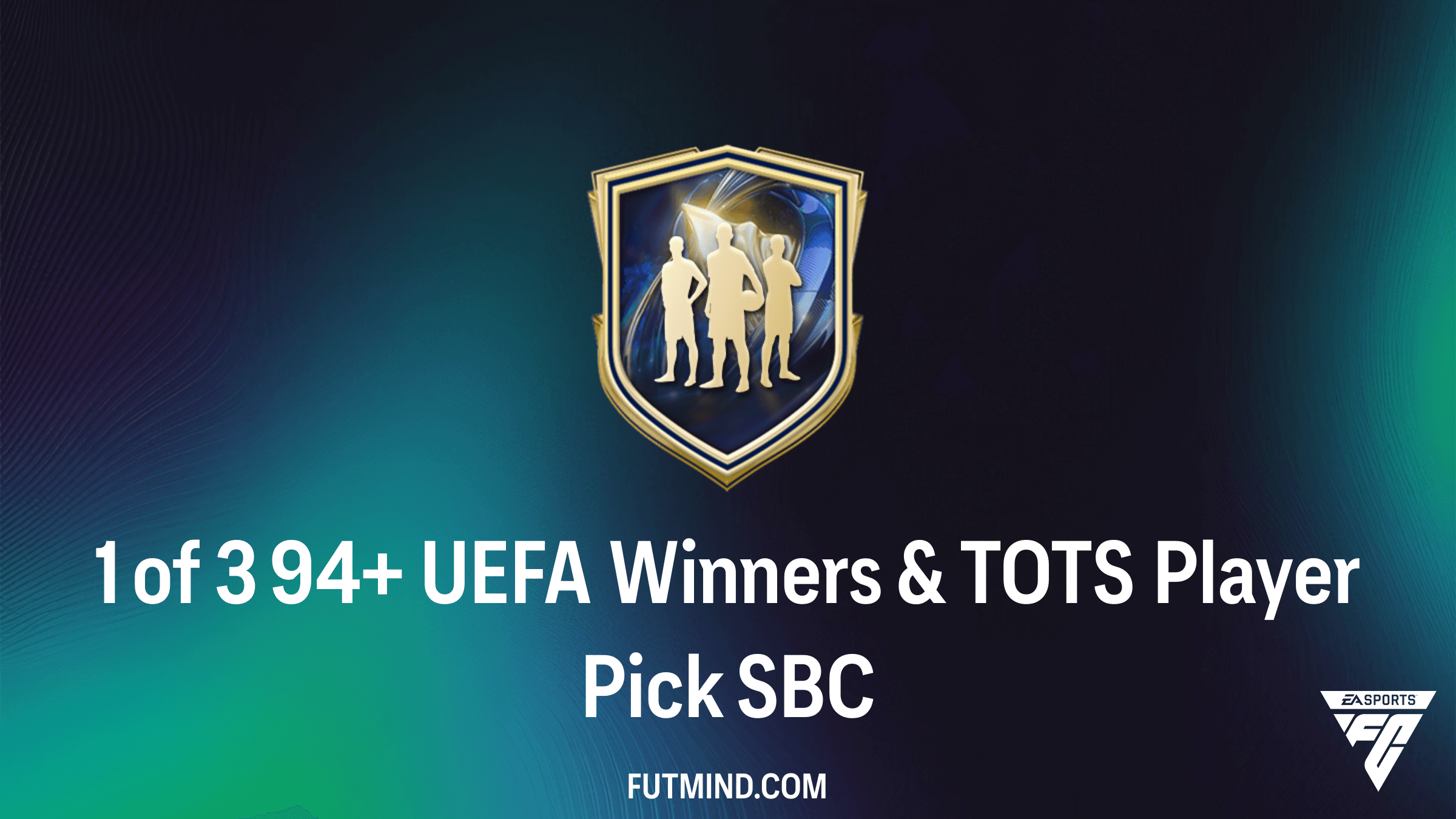 FC 26: 1 of 3 94+ UEFA Winners & TOTS Player Pick SBC - Requirements and Solutions