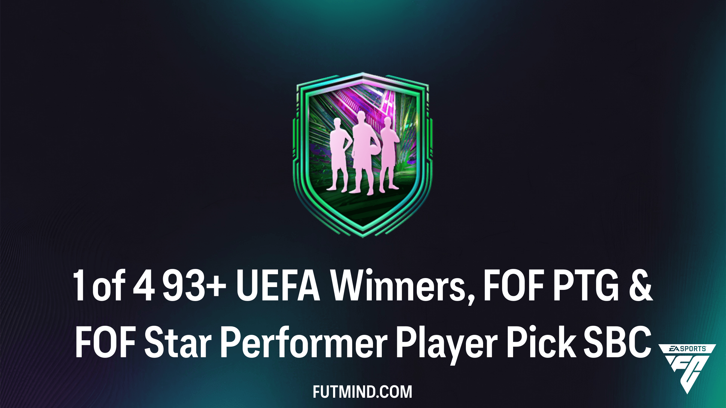 FC 26: 1 of 4 93+ UEFA Winners, FOF PTG & FOF Star Performer Player Pick SBC - Requirements and Solutions