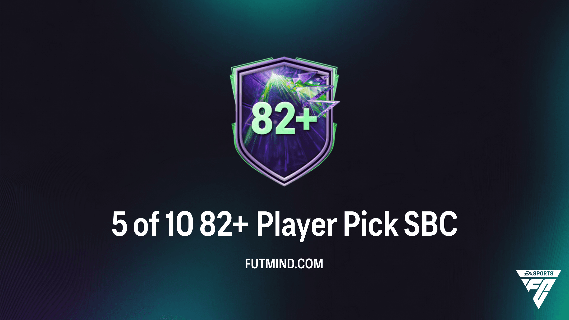 5 of 10 82+ Player Pick SBC: How to Complete and Best Solutions in FC 26