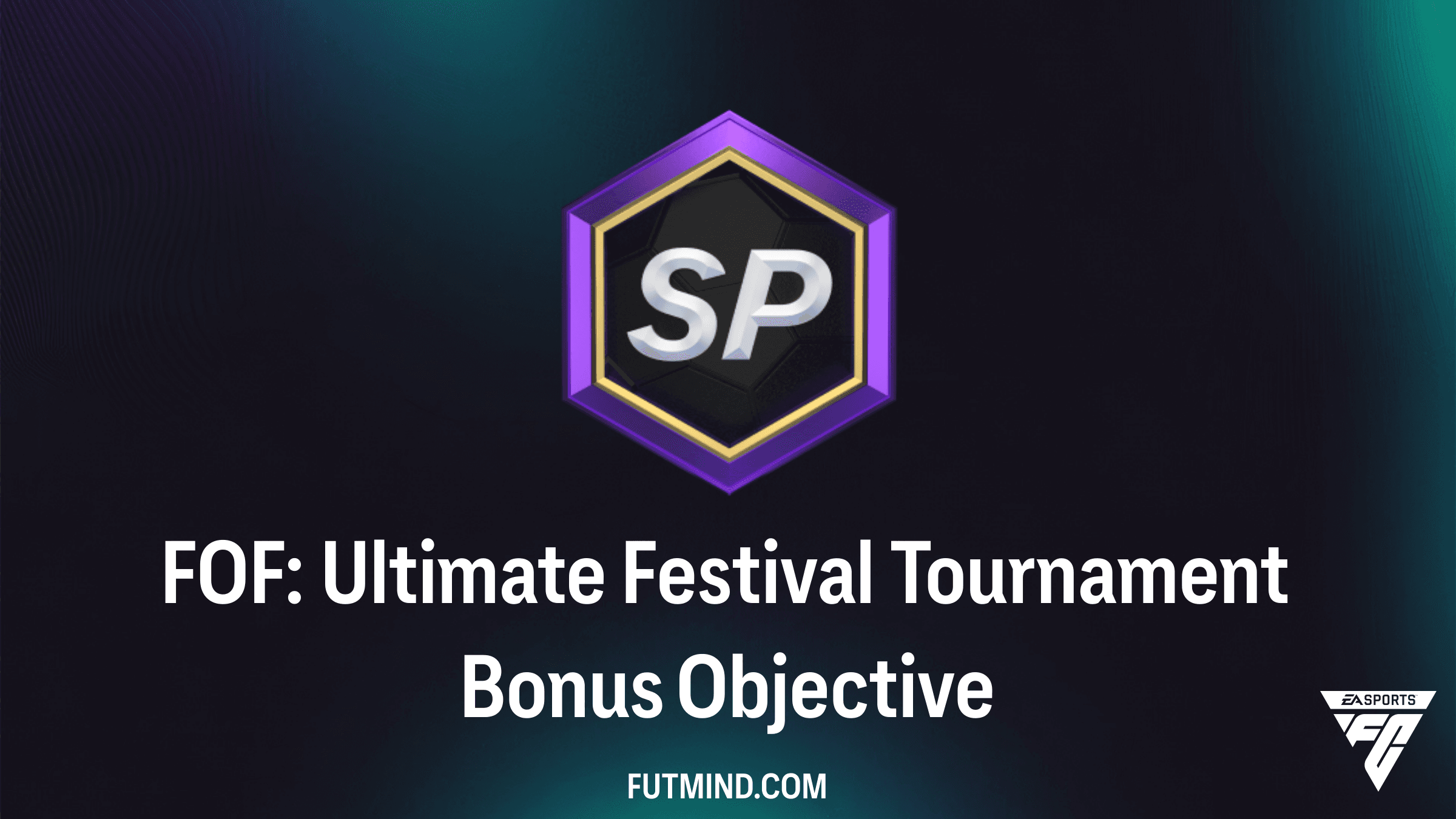 How to Complete the FOF: Ultimate Festival Tournament Bonus Objective in FC 26