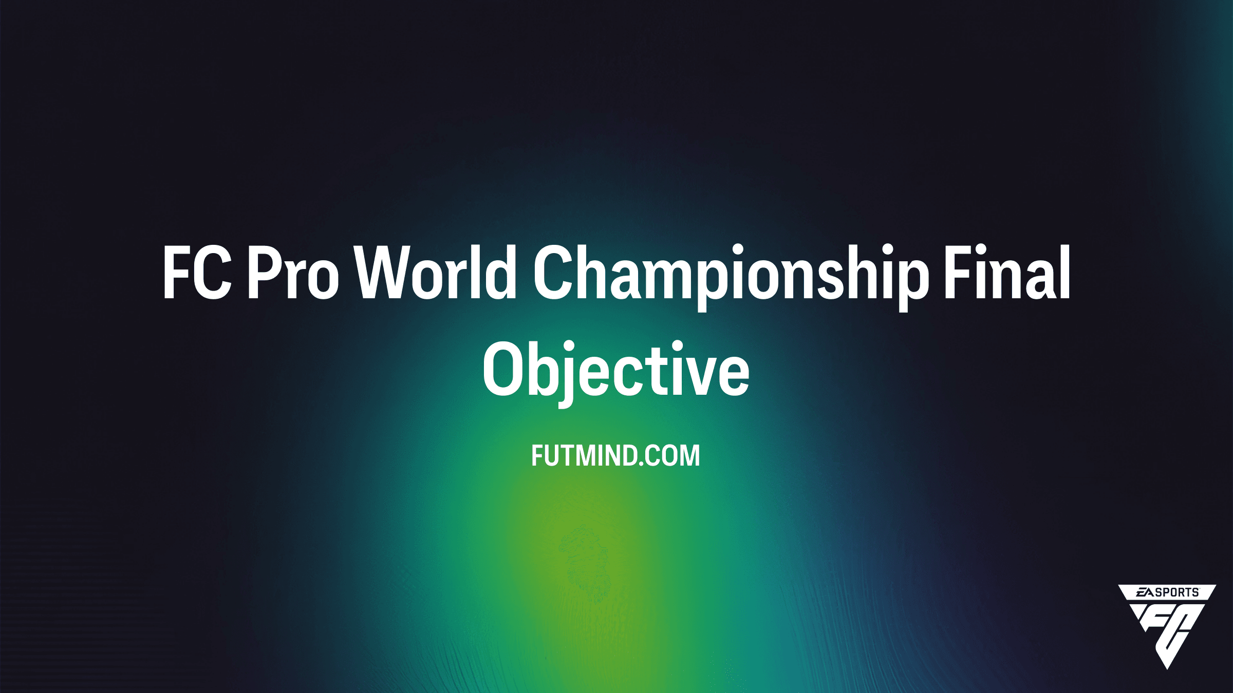 How to Complete the FC Pro World Championship Final Objective in FC 26