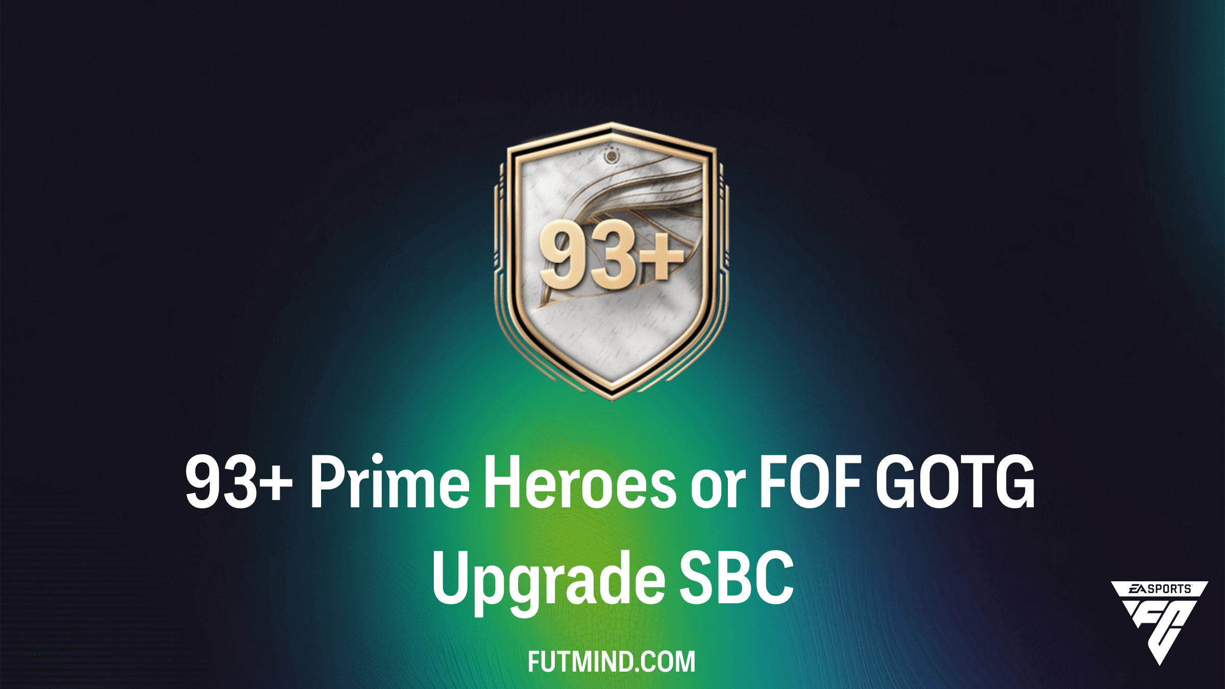 FC 26 93+ Prime Heroes or FOF GOTG Upgrade SBC: How to Complete and Best Pulls