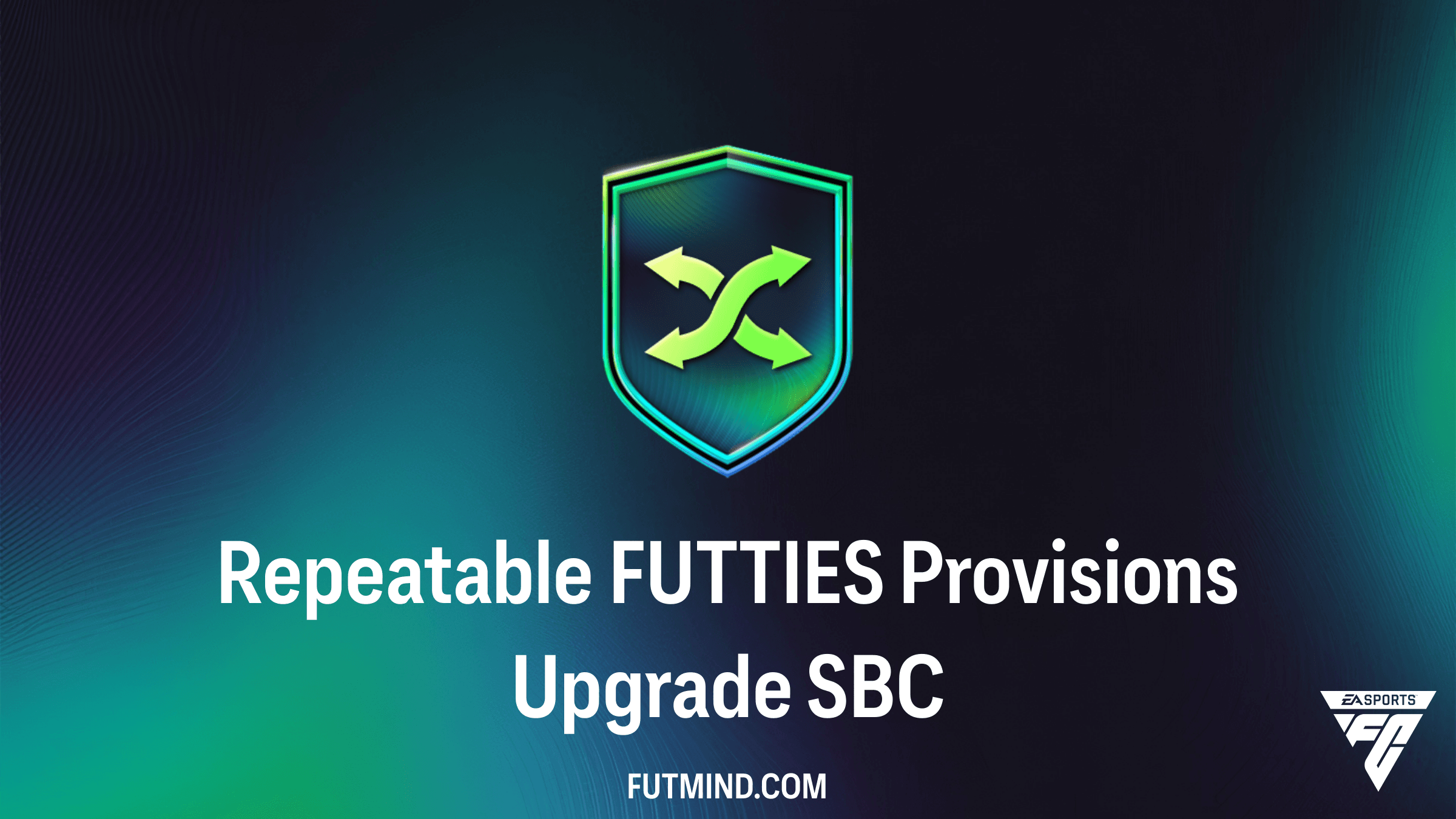 How to Complete the Repeatable FUTTIES Provisions Upgrade SBC in FC 26