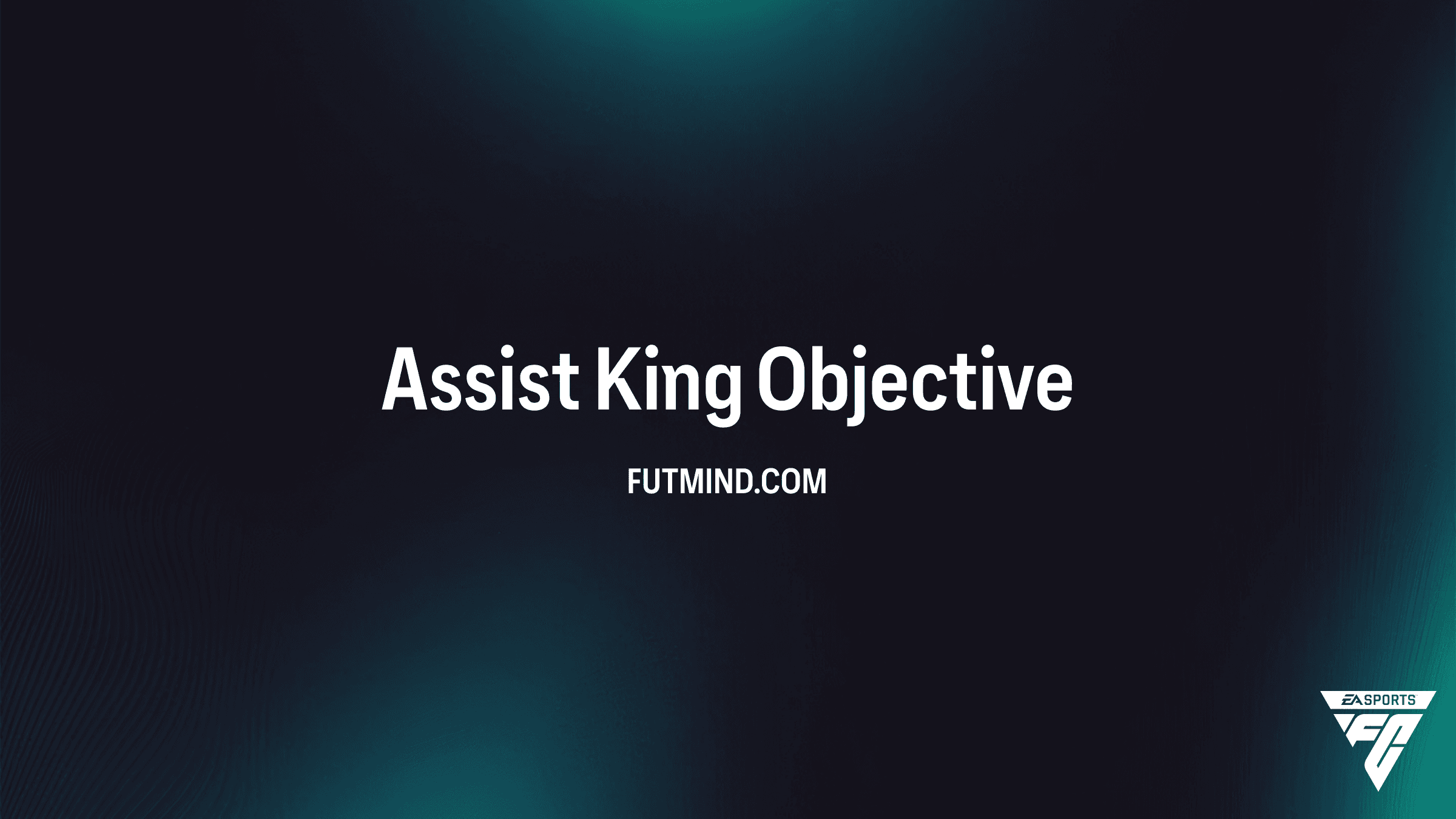 FC 26 Assist King Objective: How to Earn Your EVO Consumable Fast
